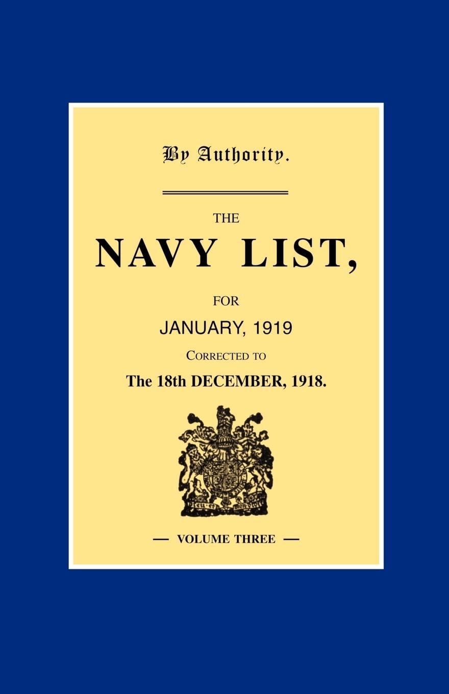 NAVY LIST JANUARY 1919 (Corrected to 18th December 1918 ) Volume 3 Books