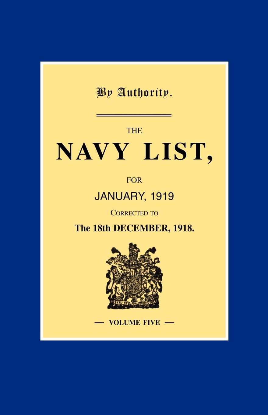 NAVY LIST JANUARY 1919 (Corrected to 18th December 1918 ) Volume 5 Books