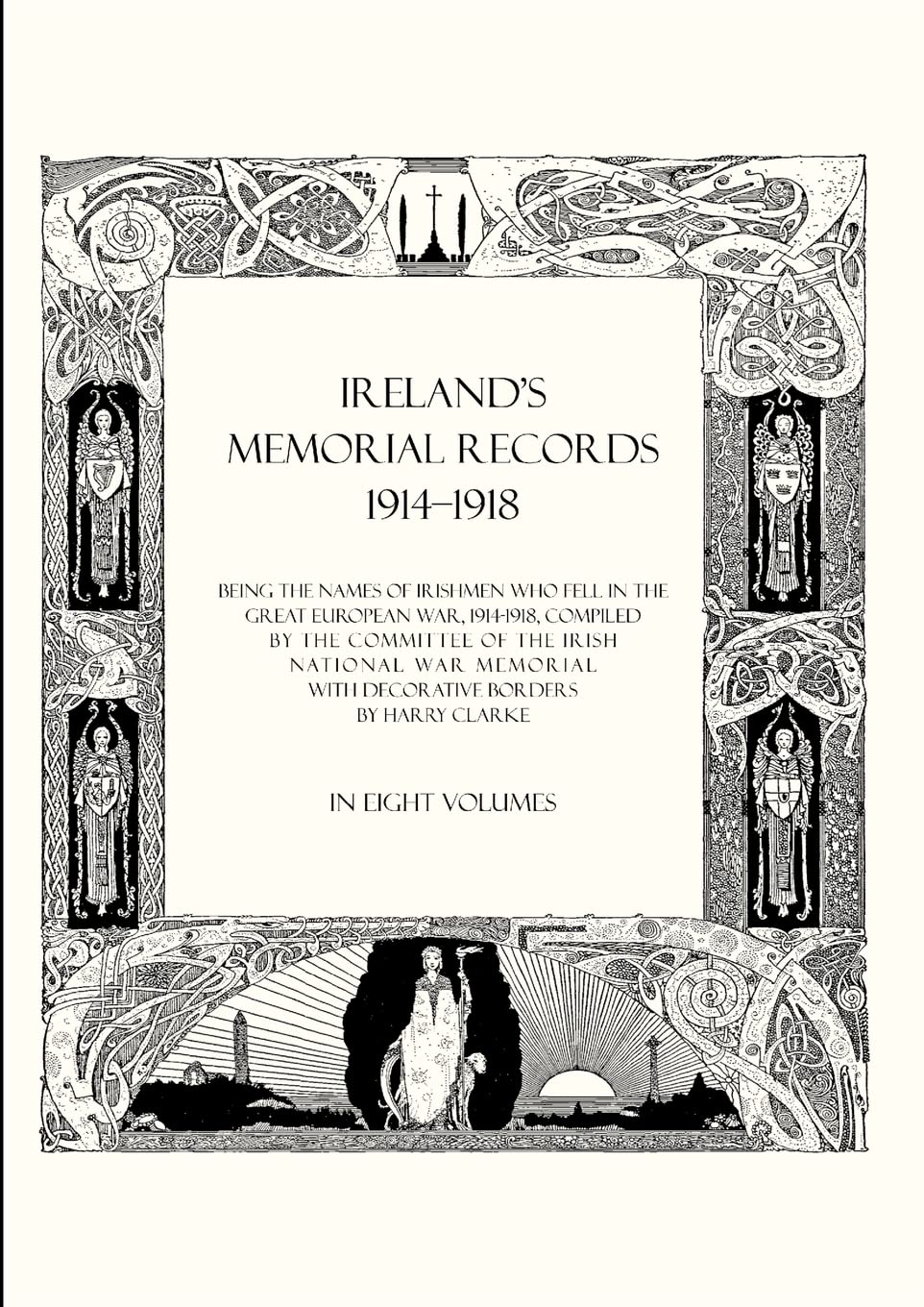 Ireland's Memorial Records 1914-1918: Being the Names of Irishmen Who Fell in the Great European War 1914 Volume 2 Books