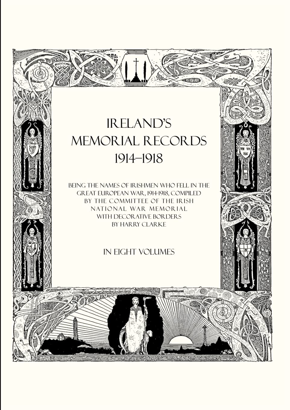 Ireland's Memorial Records 1914-1918: Being the Names of Irishmen Who Fell in the Great European War 1914 Volume 4 Books