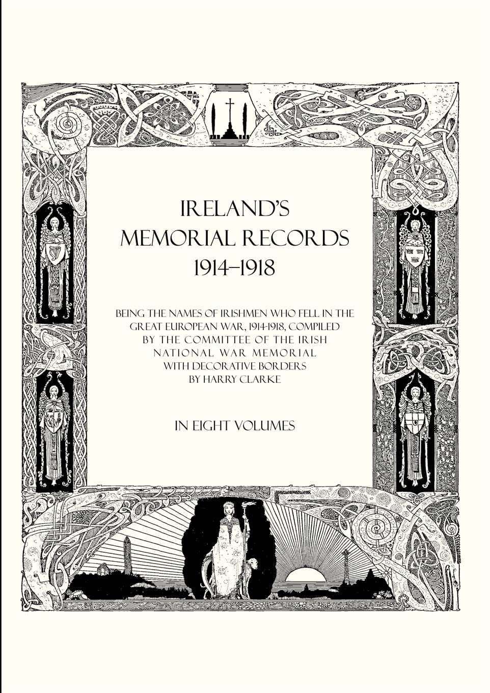 Ireland's Memorial Records 1914-1918: Being the Names of Irishmen Who Fell in the Great European War 1914 Volume 5 Books
