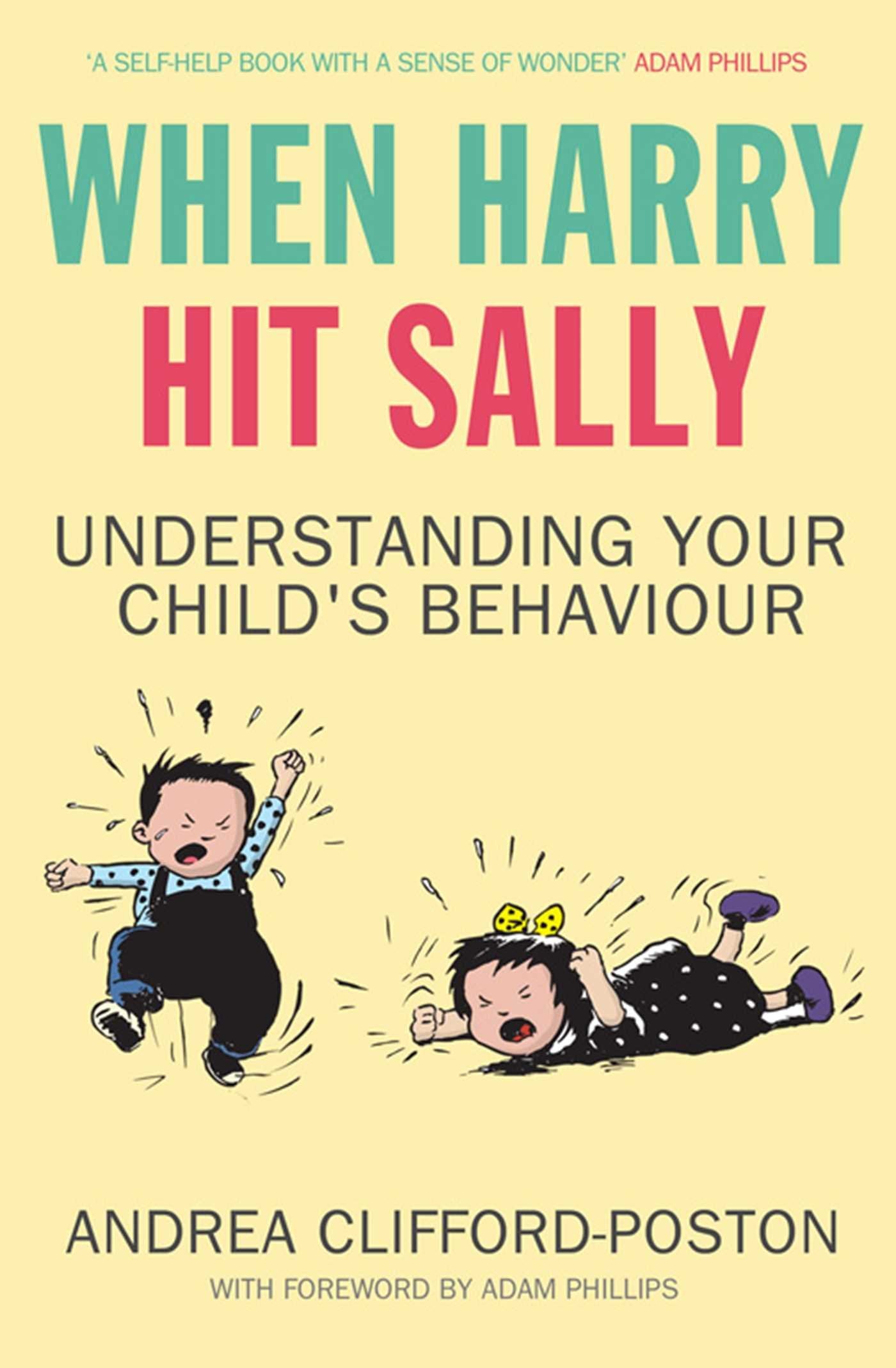 When Harry Hit Sally: Understanding Your Child's Behaviour book
