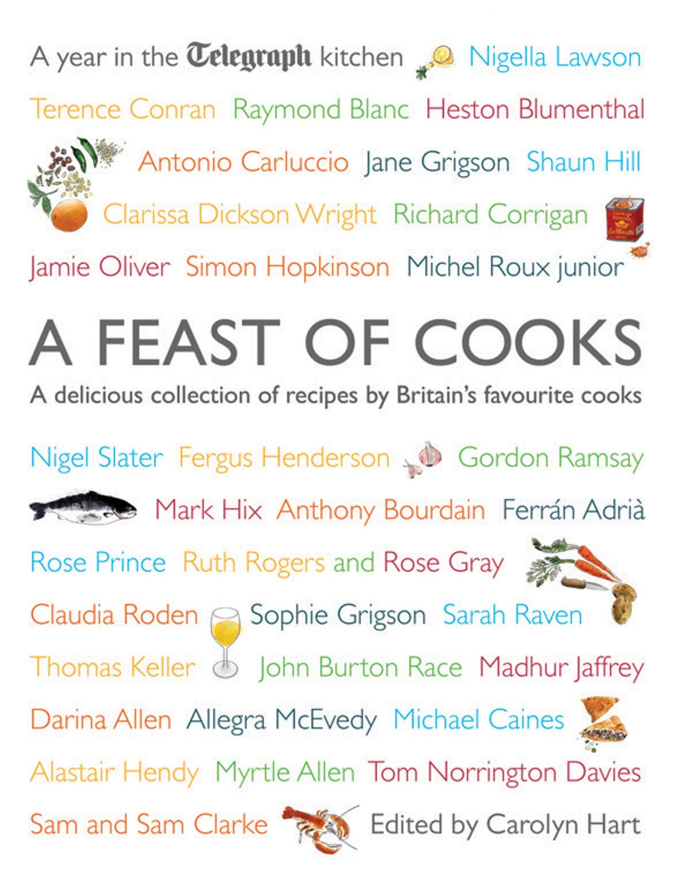A Feast of Cooks: A Year in the Telegraph Kitchen Leisure, Home & Garden