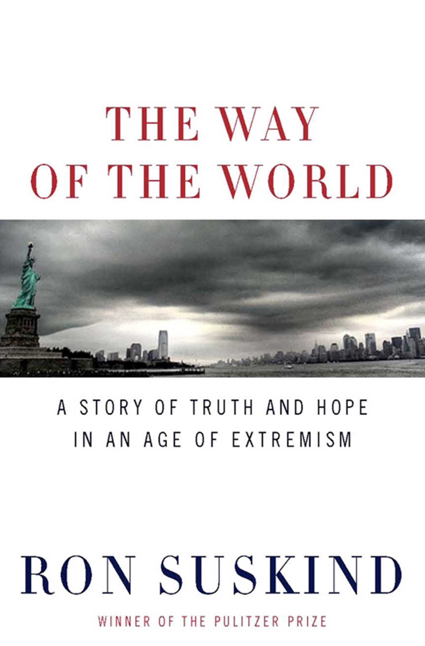 The Way of the World: A Story of Truth and Hope in an Age of Extremism Books