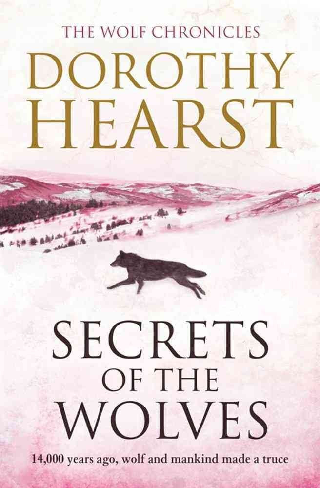 Secrets of the Wolves: 14.000 years ago, wolf and mankinde made a truce (Wolf Chronicles, Band 2) Contemporary literature