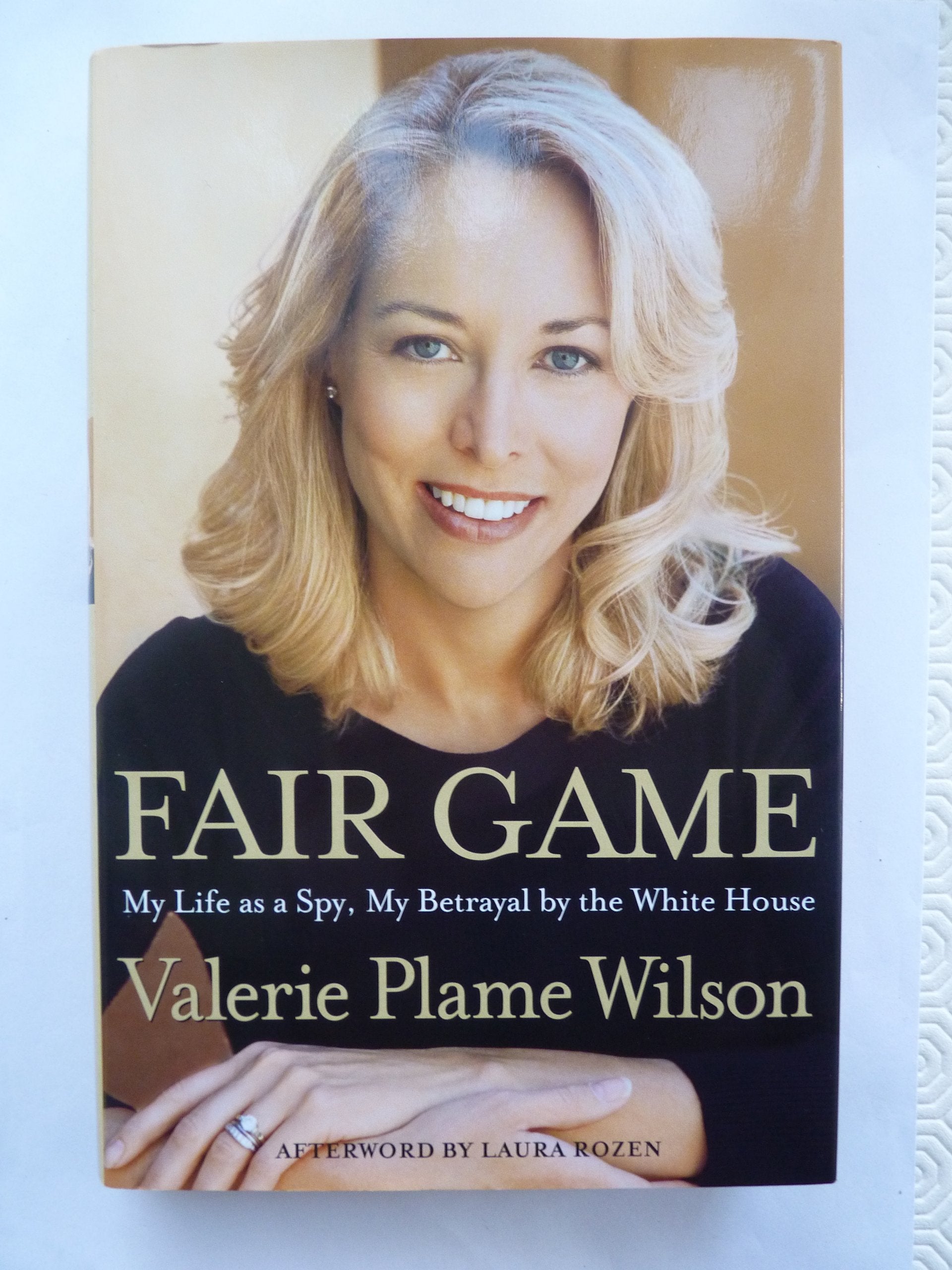 Fair Game: My Life as a Spy, My Betrayal by the White House Memories
