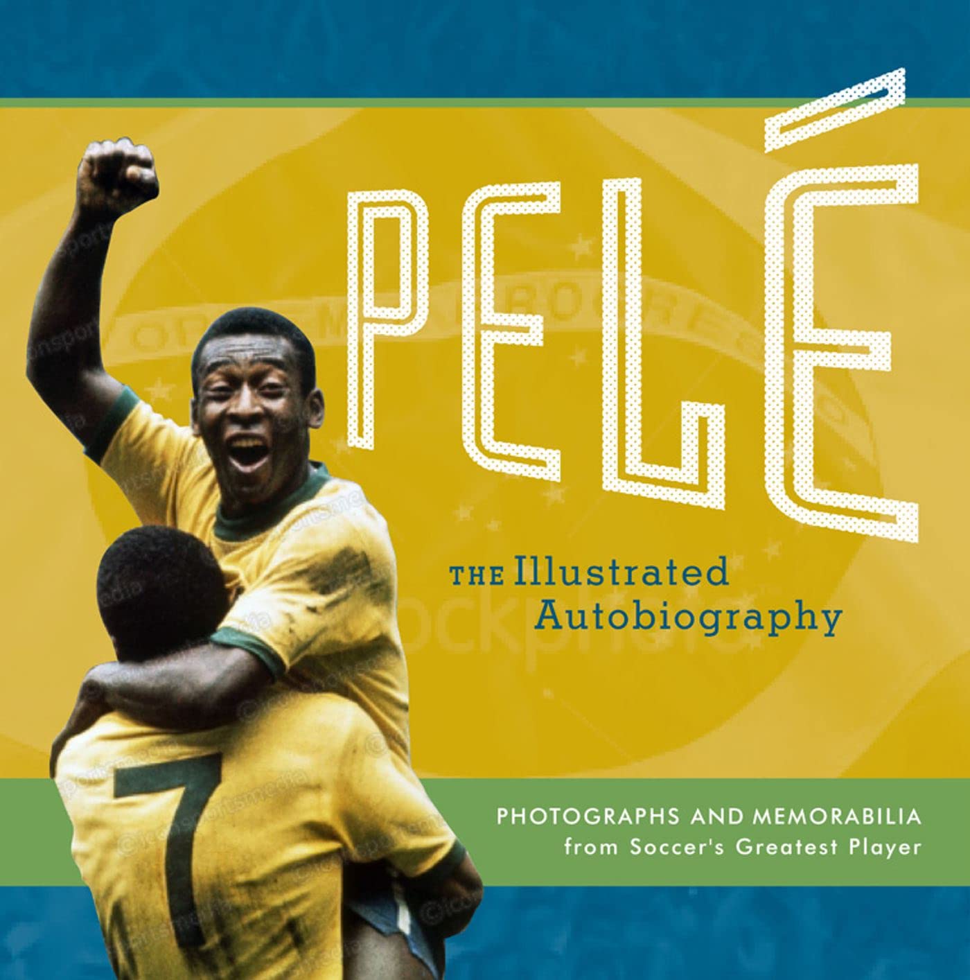 Pele: My Life In Pictures: Photographs and Memorabilia from Football's Greatest Player Sports Books