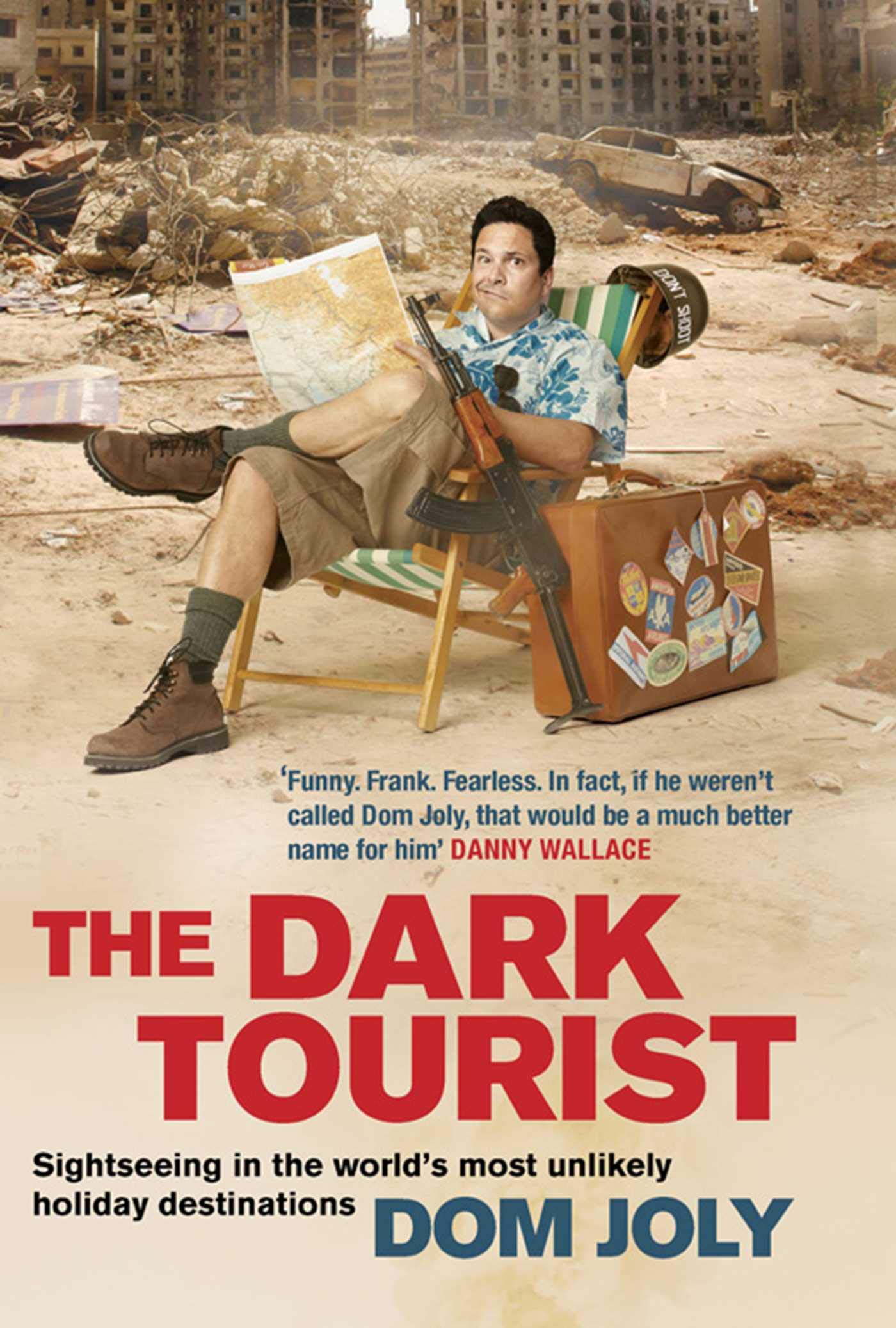 The Dark Tourist: Sightseeing in the world's most unlikely holiday destinations Leisure, Home & Garden