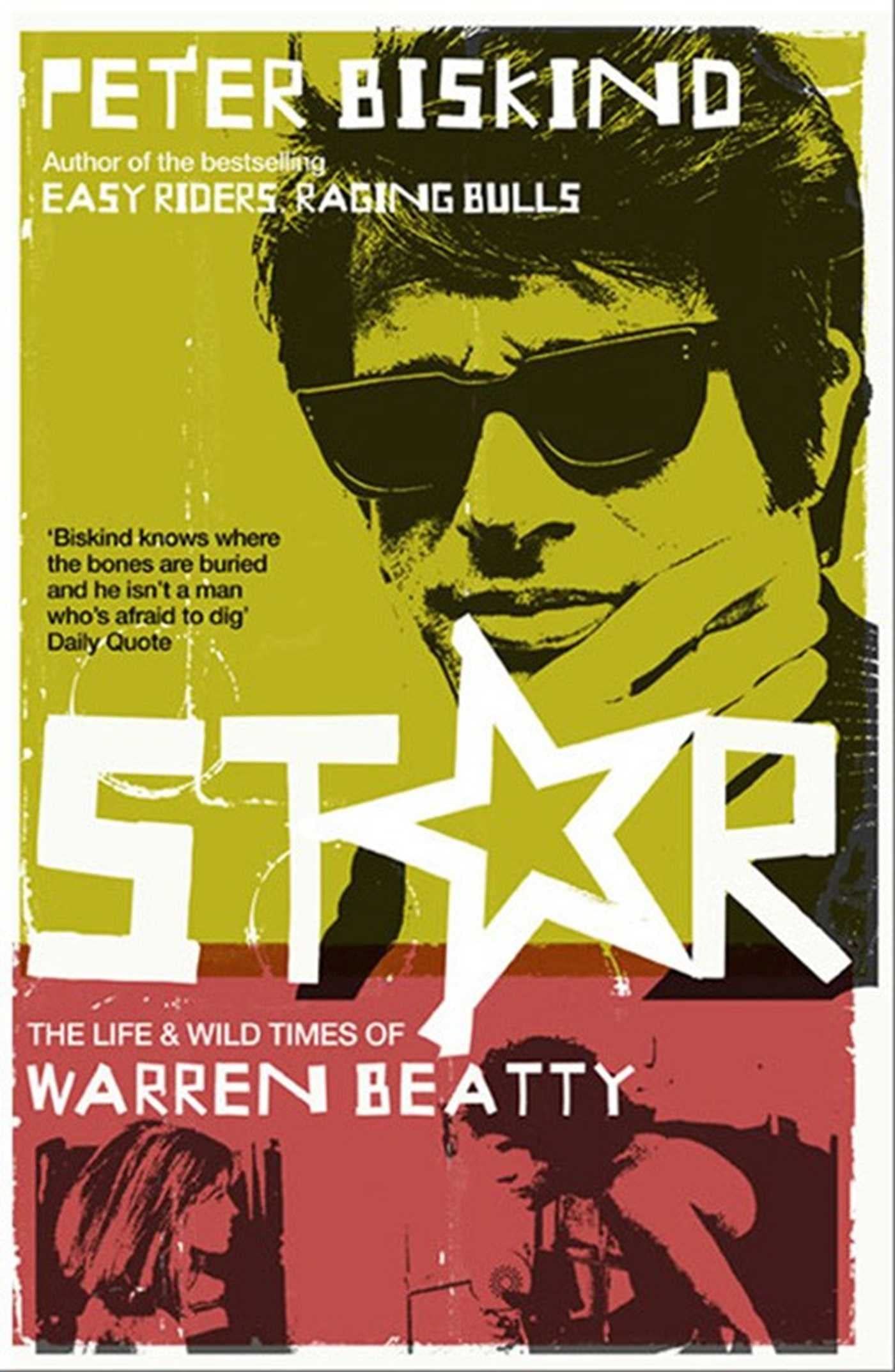Star: The Life and Wild Times of Warren Beatty: The Life & Wild Times of Warren Beatty Art & Literature Books