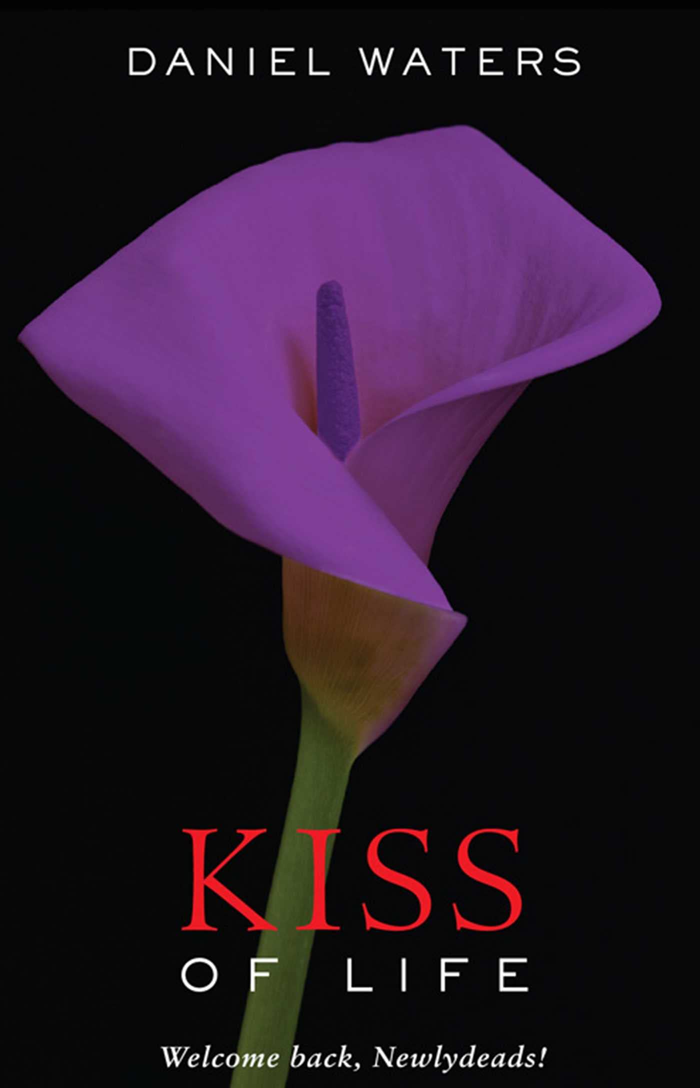The Kiss of Life: Welcome back, Newlydeads! Fiction