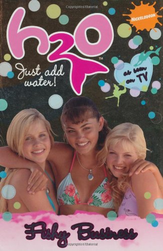 H2O: Fishy Business (H2O: Just Add Water) Novels & Short Stories