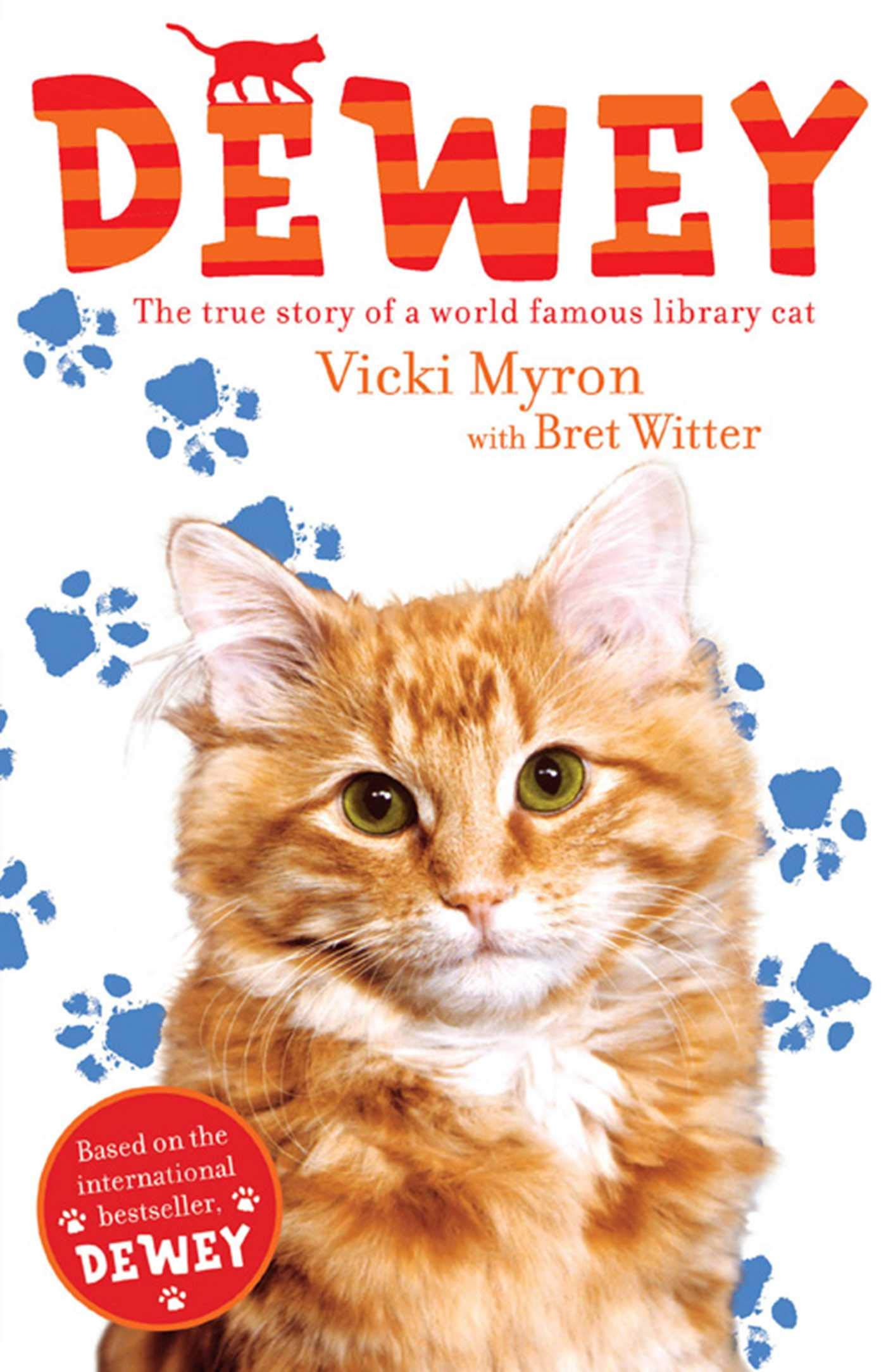 Dewey: The True Story of a World-Famous Library Cat Novels & Short Stories