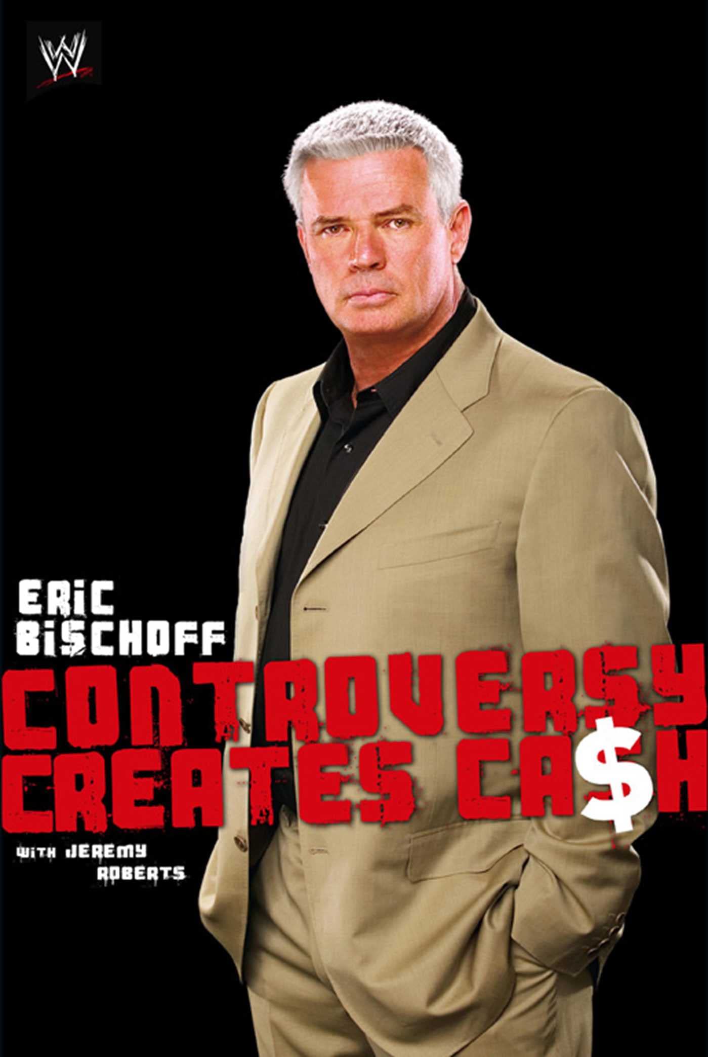 Product Image: Eric Bischoff: Controversy Creates Cash (WWE)