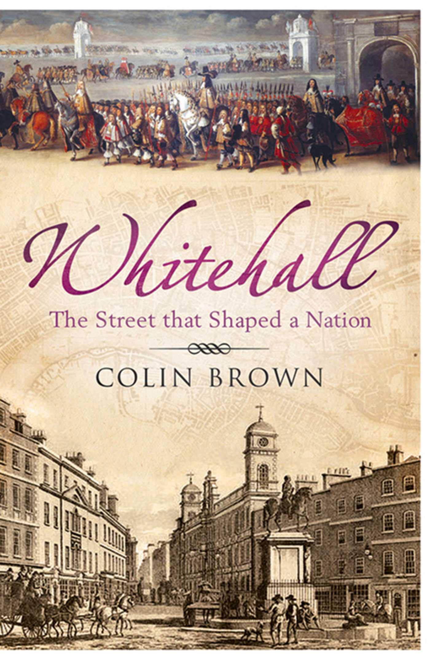 Whitehall: The Street that Shaped a Nation Social Sciences