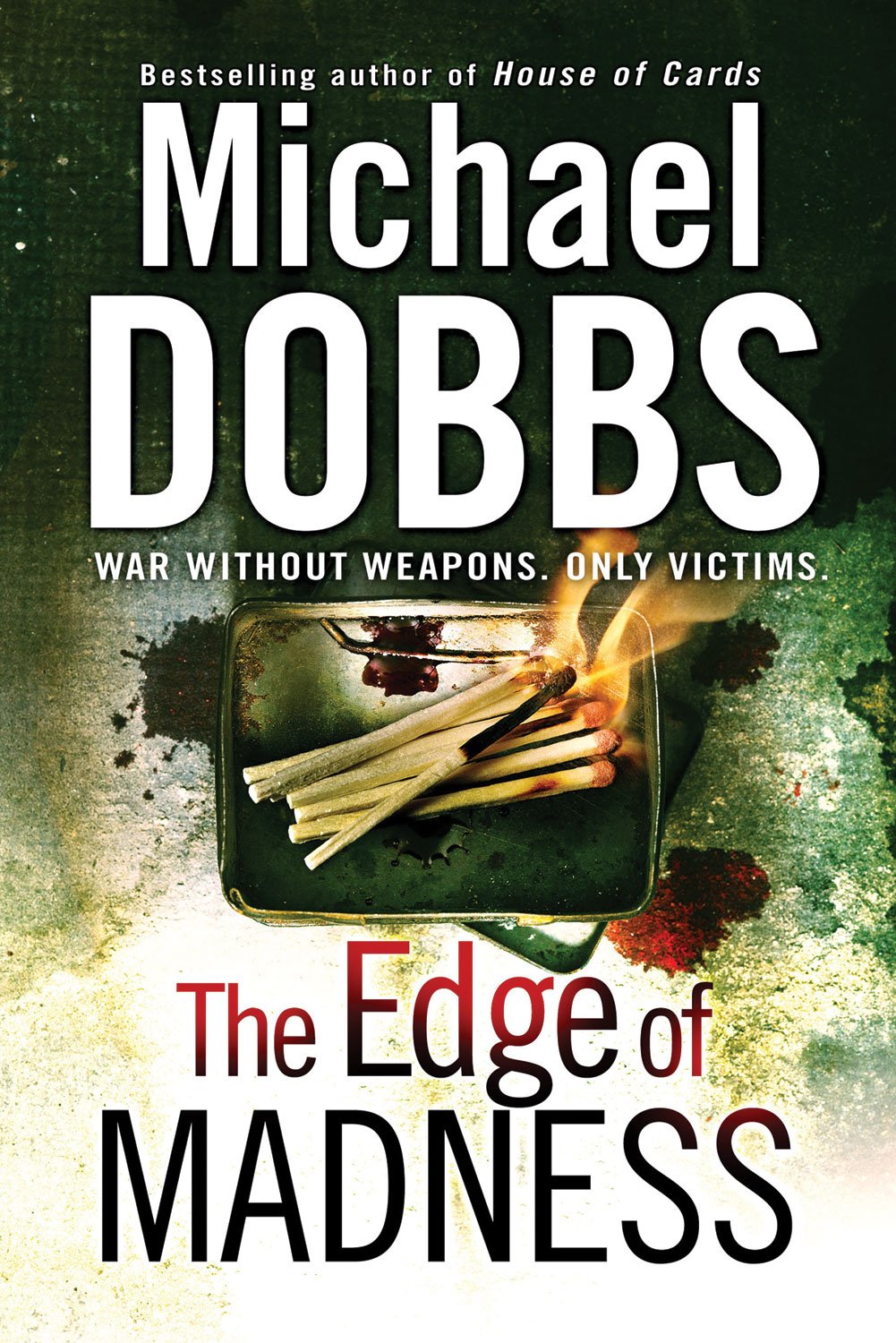 The Edge of Madness: War Without Weapons. Only victims. (Harry Jones) Contemporary literature
