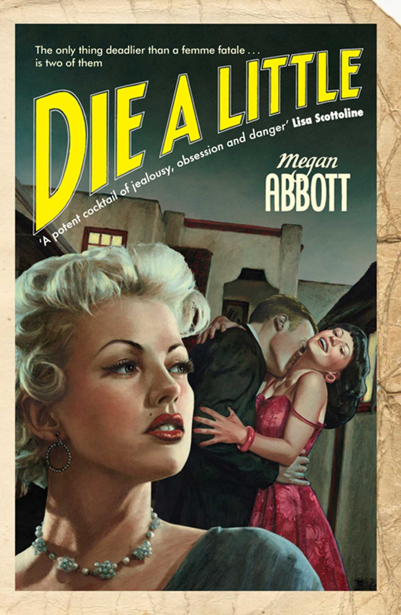 Die A Little: Suspenseful and evocative novel of Hollywood's sleazy underbelly Contemporary literature
