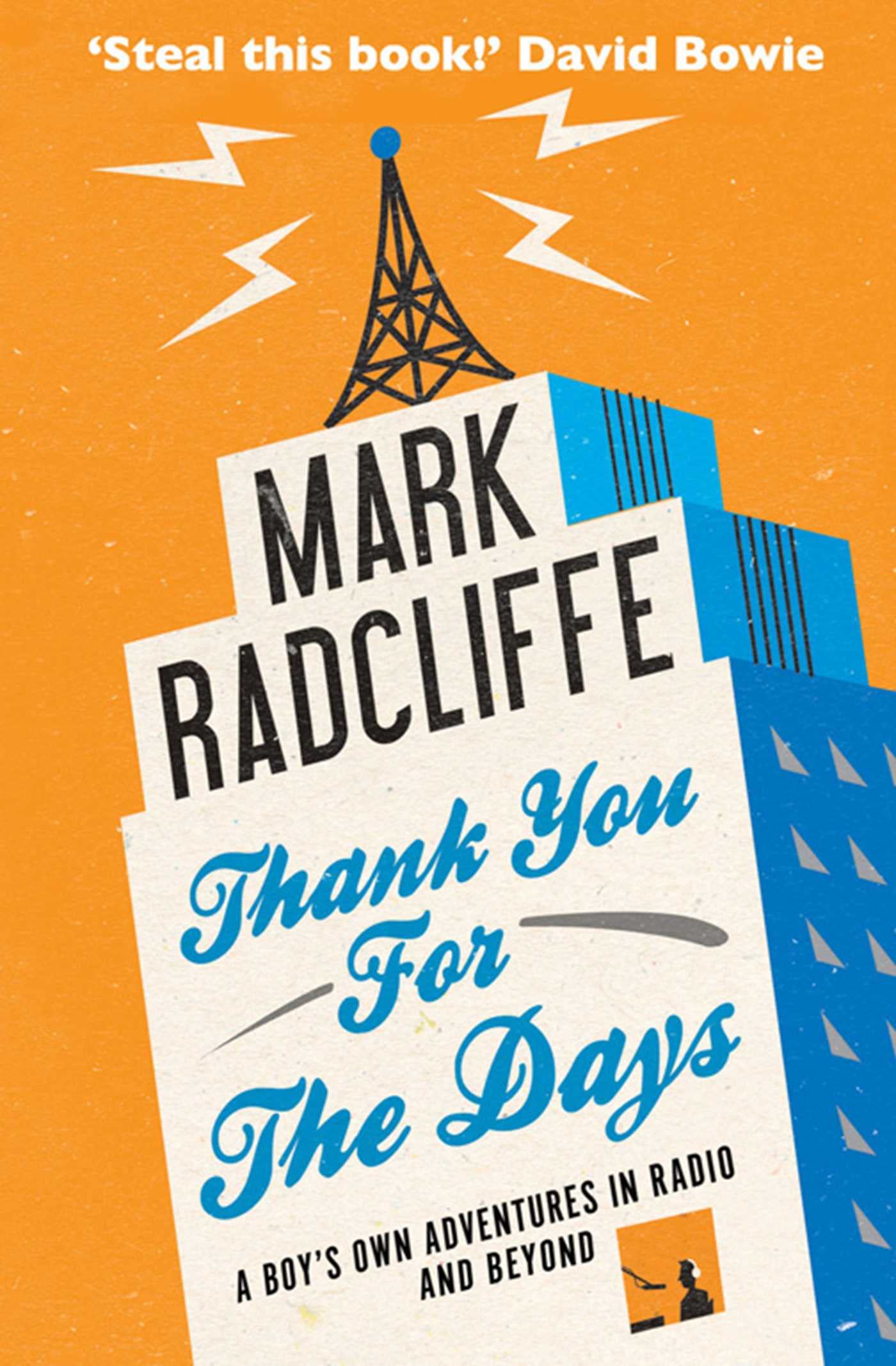 Thank You for the Days: A Boy's Own Adventures in Radio and Beyond Social Sciences