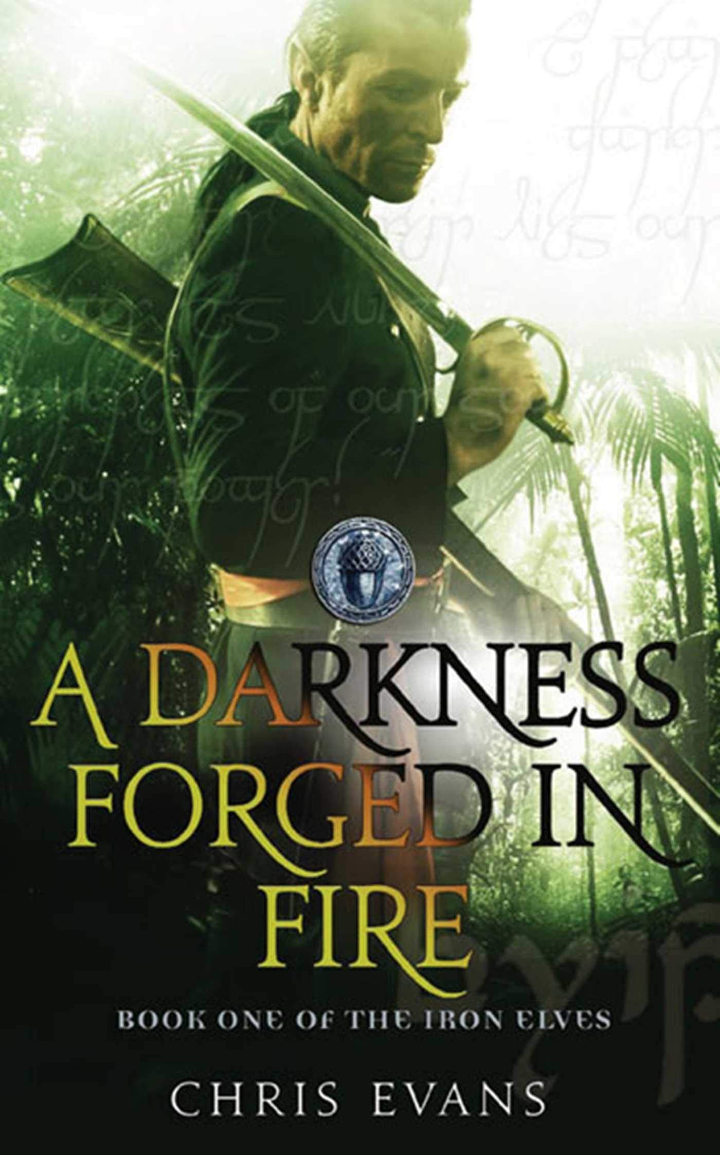 A Darkness Forged in Fire: Book One of The Iron Elves Contemporary literature