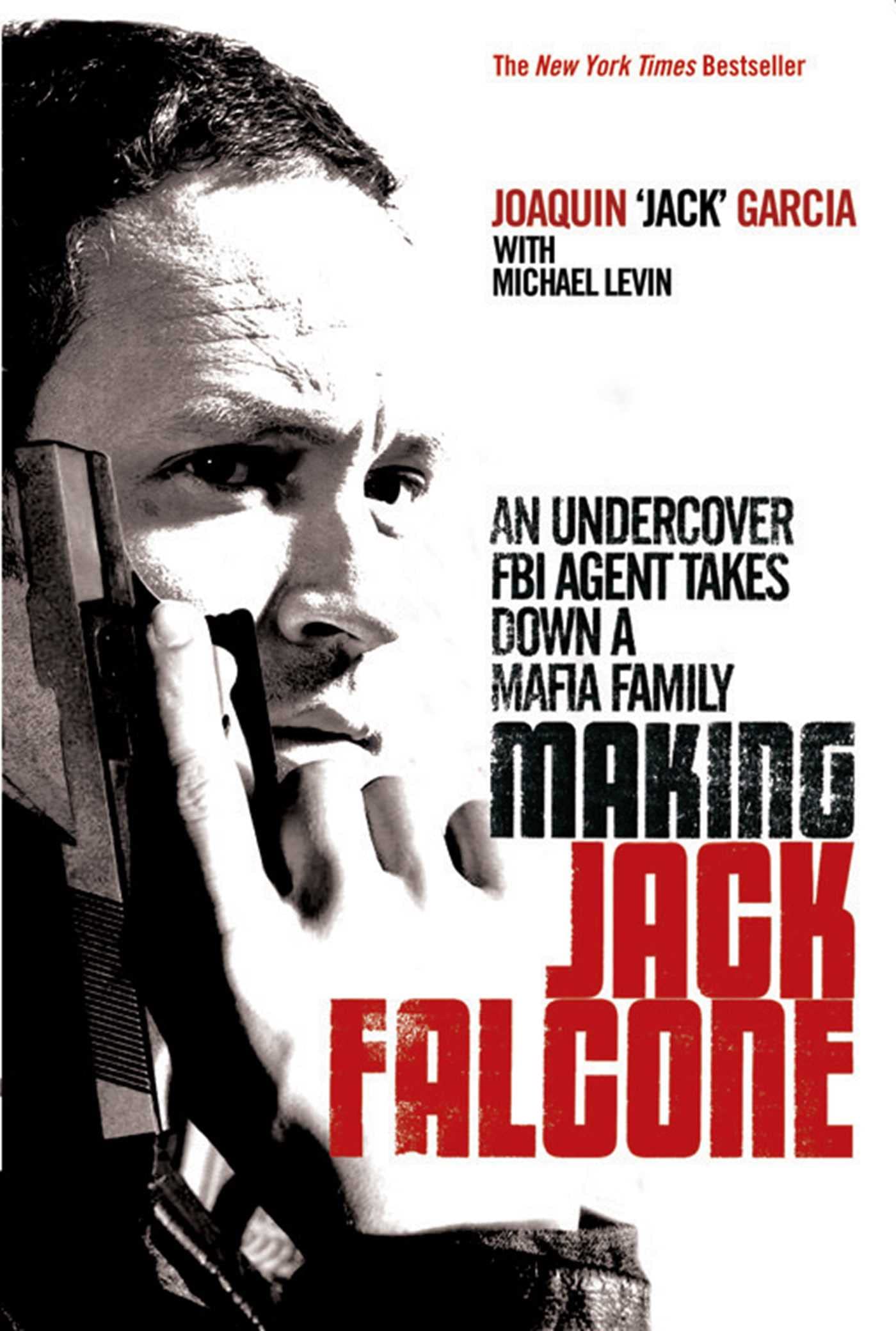 Making Jack Falcone: An Undercover FBI Agent Takes Down a Mafia Family Politics & Society