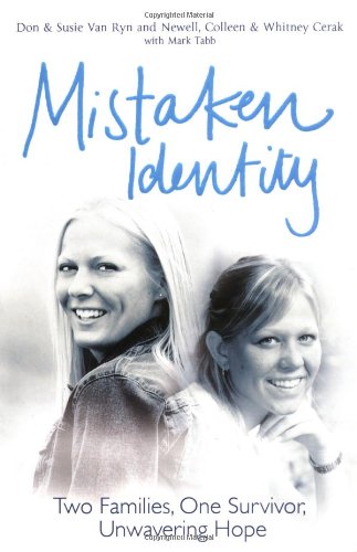 Mistaken Identity: Two Families, One Survivor, Unwavering Hope Memories