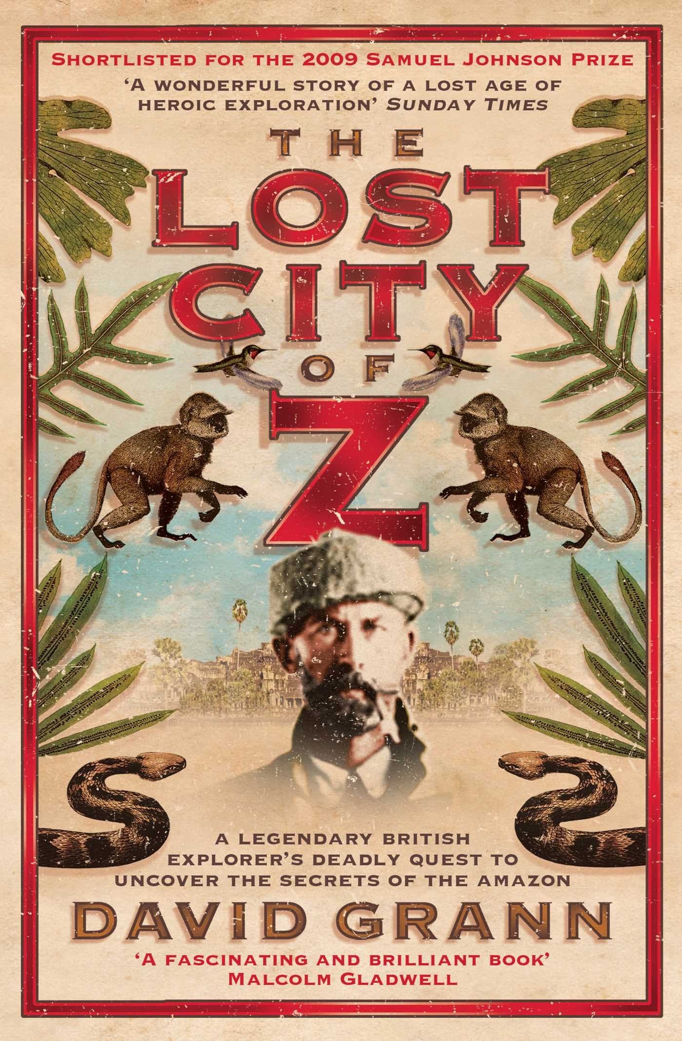 The Lost City of Z: A Legendary British Explorer's Deadly Quest to Uncover the Secrets of the Amazon Leisure, Home & Garden