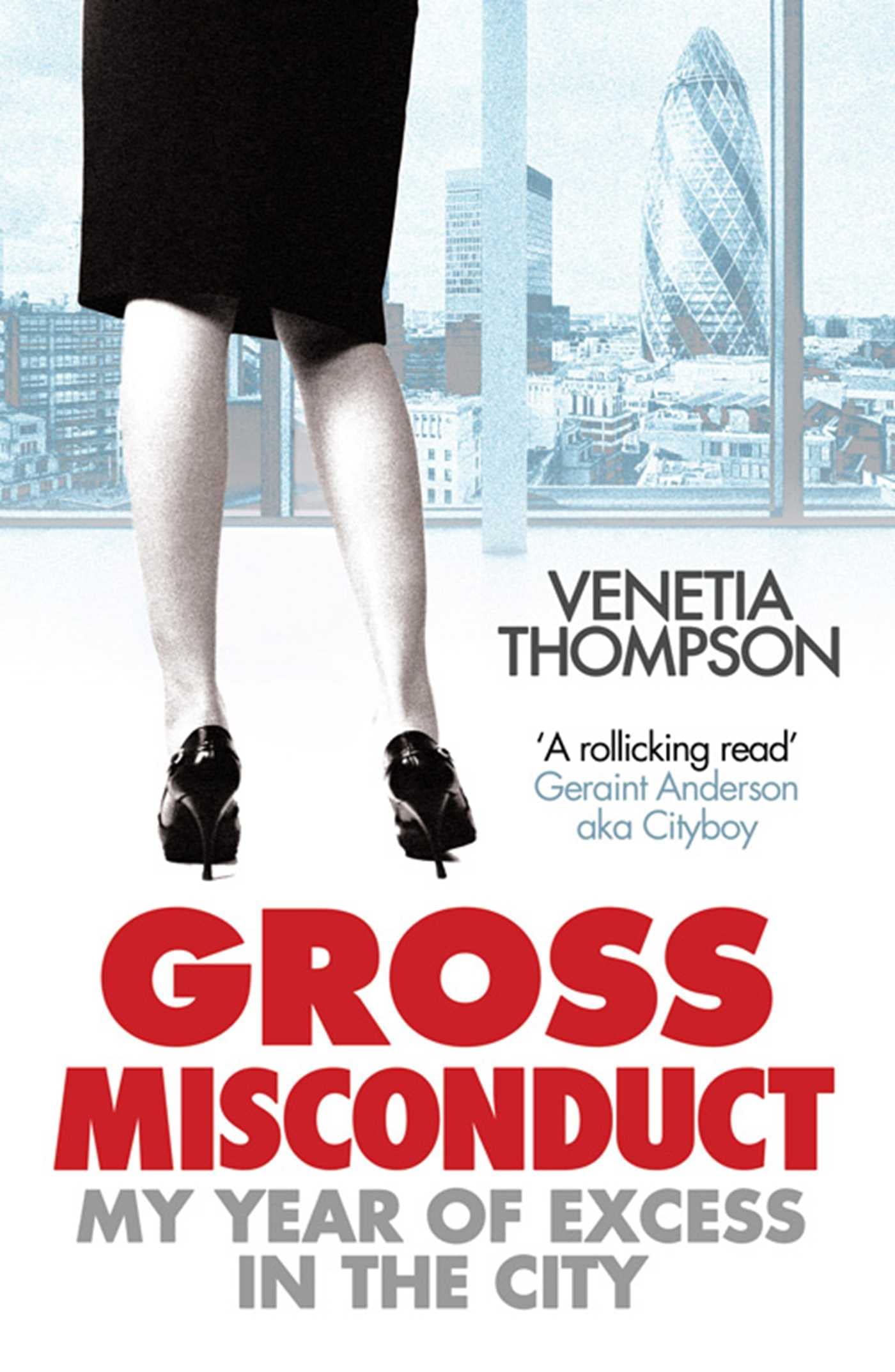 Gross Misconduct: My Year of Excess in the City Art & Literature