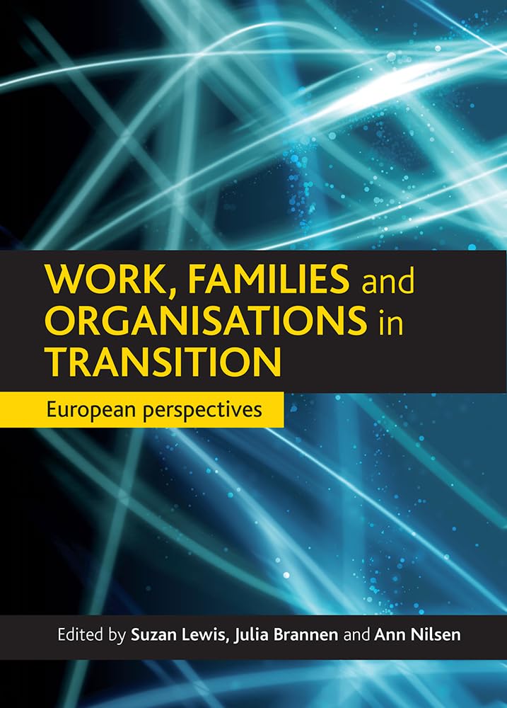 Work, Family and Organisations in Transition: European Perspective book