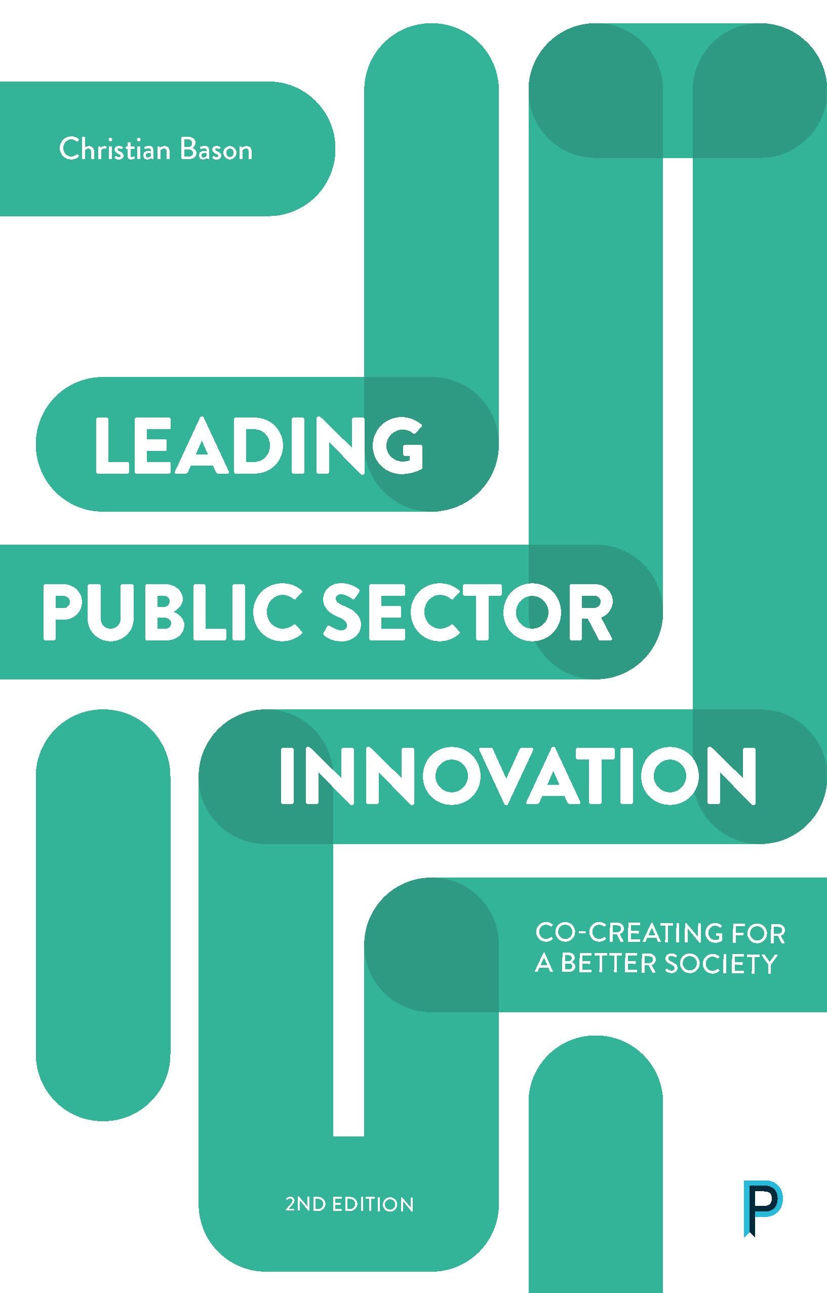 Leading public sector innovation: Co-creating for a Better Society Natural Sciences