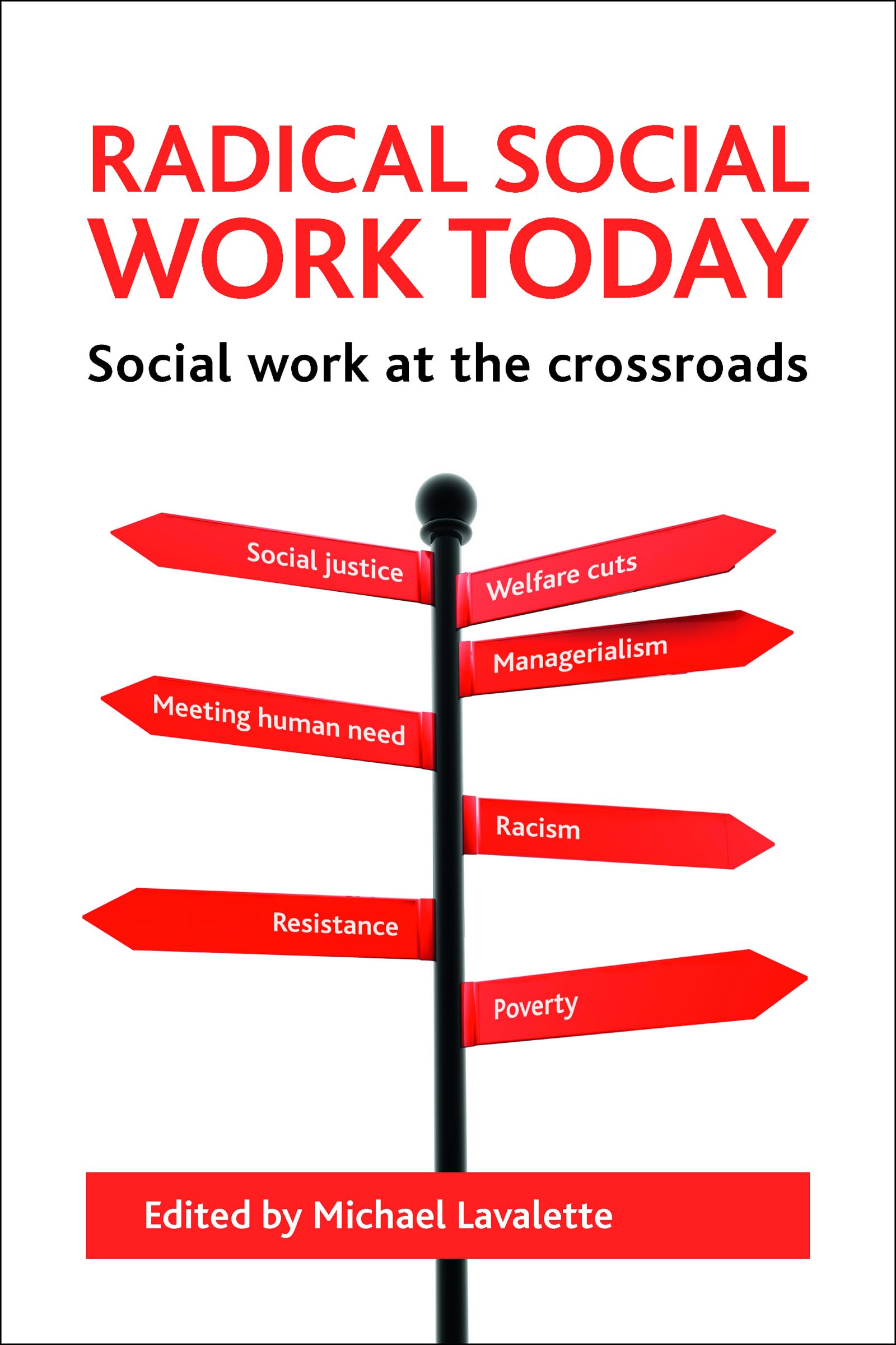 Radical social work today: Social work at the crossroads Social Sciences