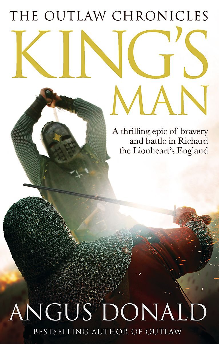 The Outlaw Chronicles - King's Man: A thrilling epic bravery and battle in Richard the Lionheart's England Action & Adventure