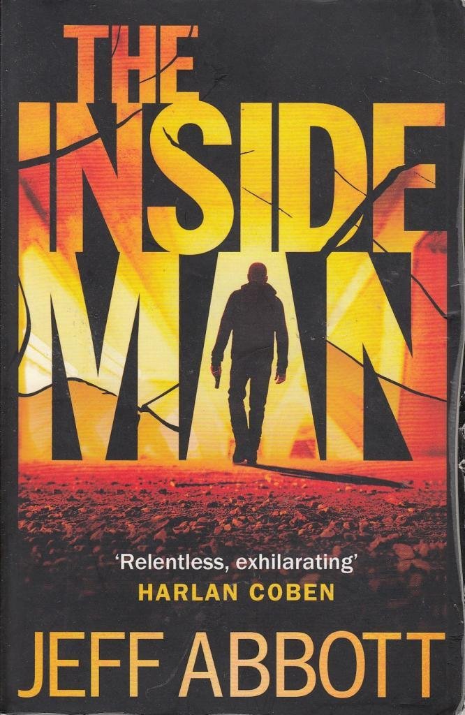 The Inside Man: The page-turning fourth thriller in the extraordinary Sam Capra series Action & Adventure