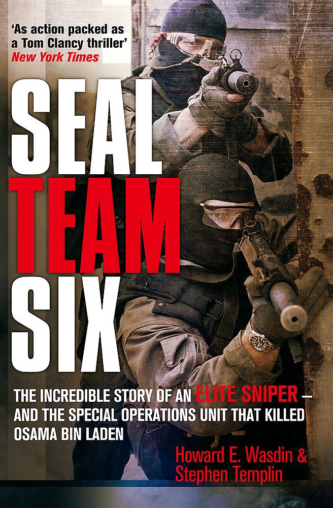 Seal Team Six: The incredible story of an elite sniper - and the special operations unit that killed Osama Bin Laden Biographies & Memoirs