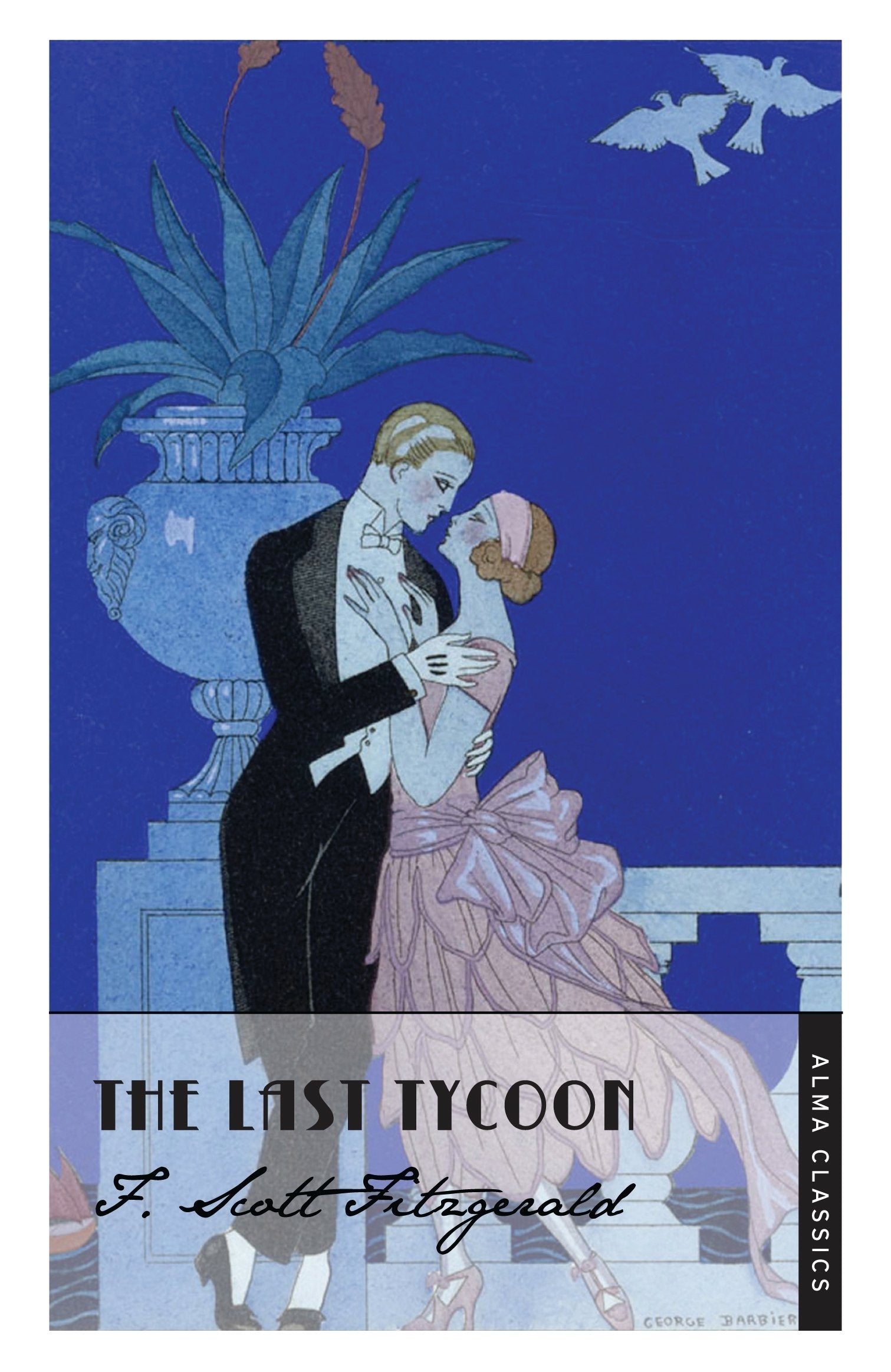 The Last Tycoon: Deluxe Annotated Edition (The F. Scott Fitzgerald Collection) Classics