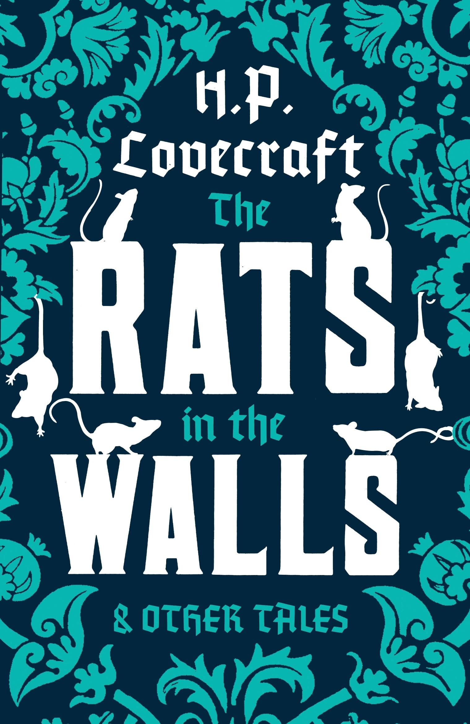 The Rats in the Walls and Other Stories: Annotated Edition Classics