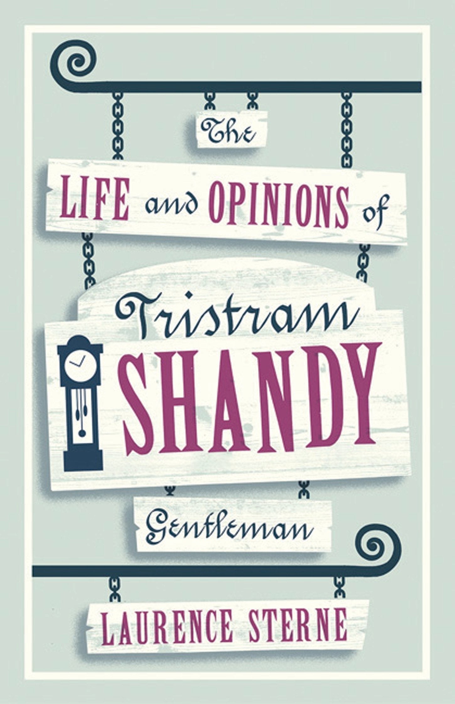 The Life and Opinions of Tristram Shandy, Gentleman Classics