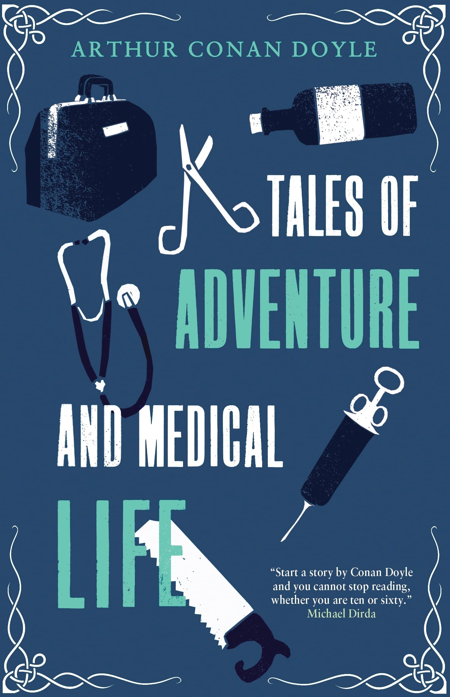 Tales of Adventures and Medical Life: Annotated Edition Essays & Short Stories