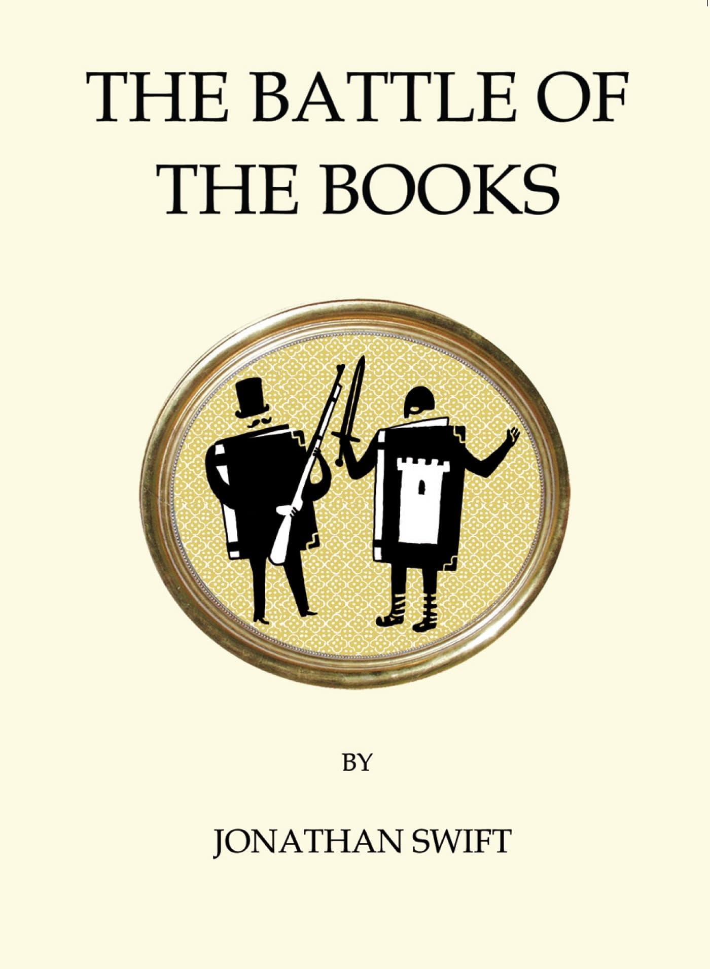 The Battle of the Books: Jonathan Swift (Quirky Classics) Classics