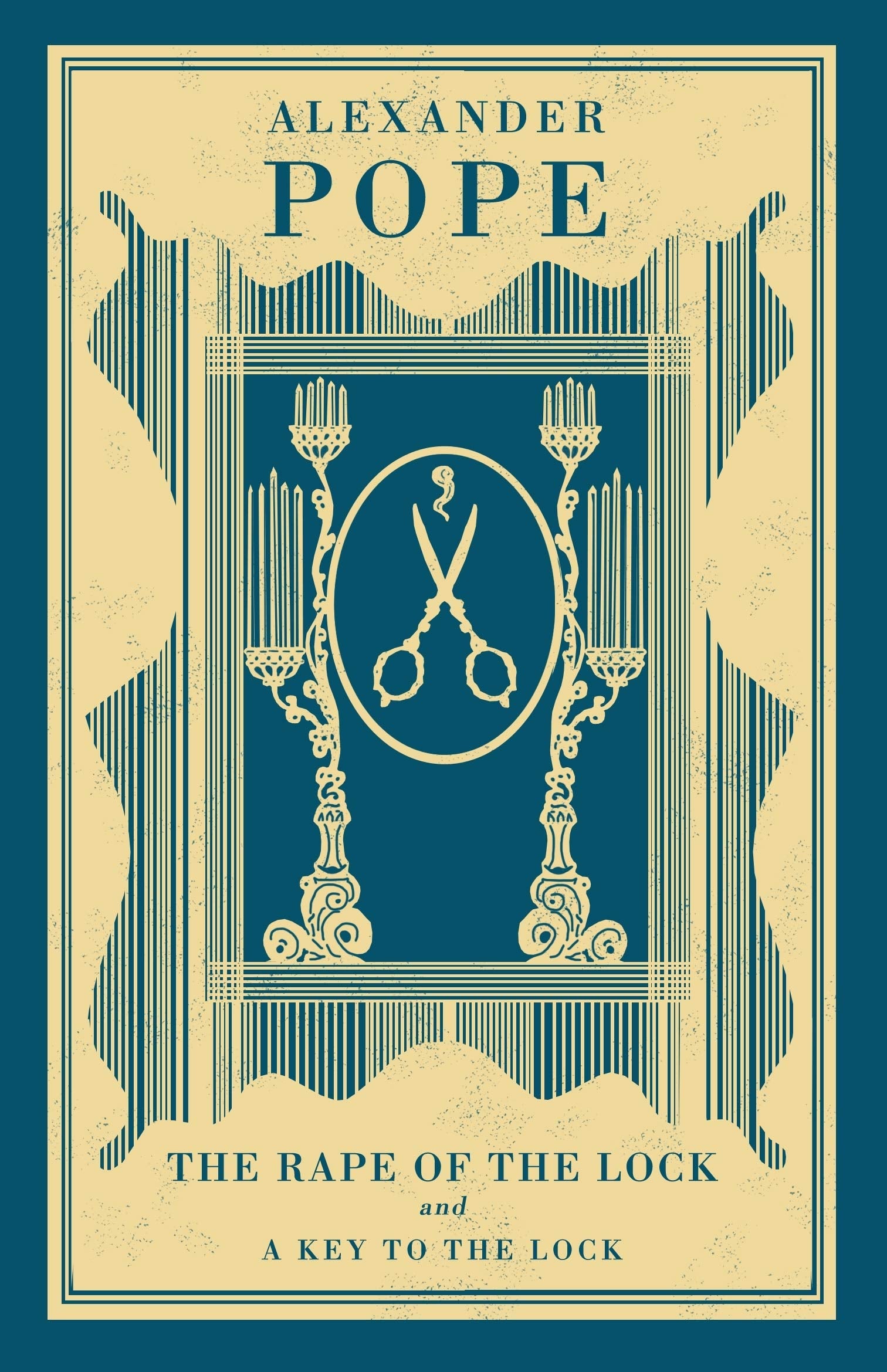 The Rape of the Lock and a Key to the Lock: Alexander Pope Classics