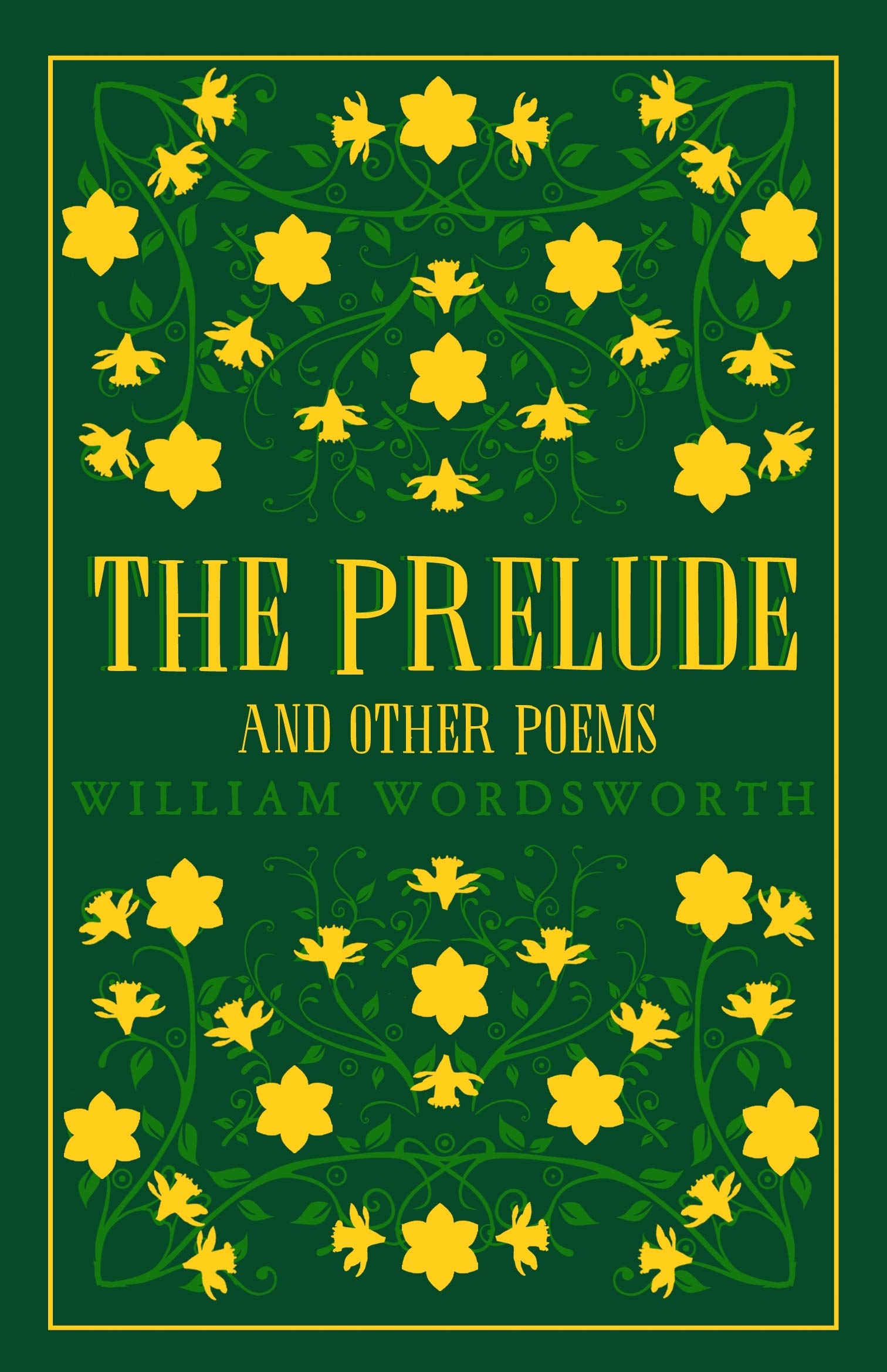 The Prelude and Other Poems: Annotated Edition (Great Poets Series) Poetry