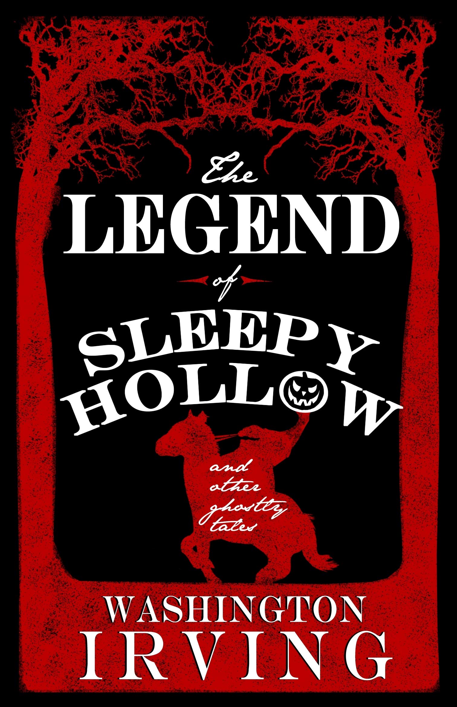 The Legend of Sleepy Hollow and Other Ghostly Tales Classics