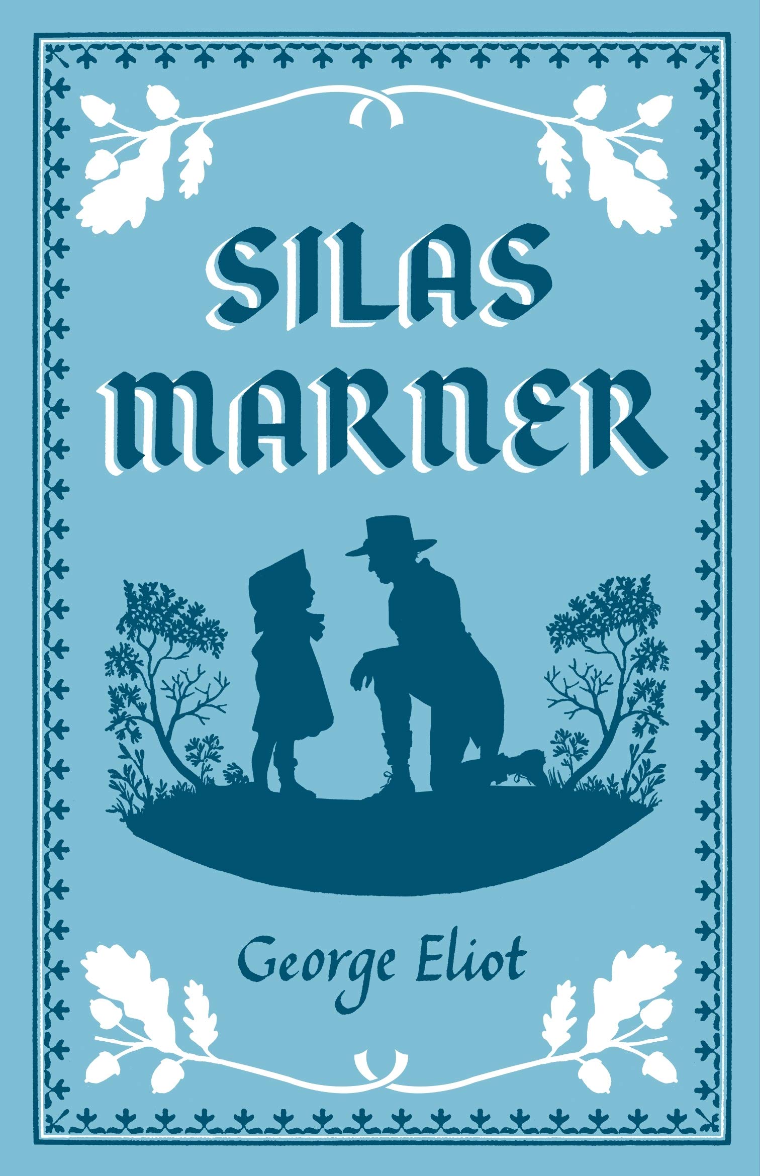 Silas Marner: The Weaver of Raveloe (Alma Classics Evergreens) Classics