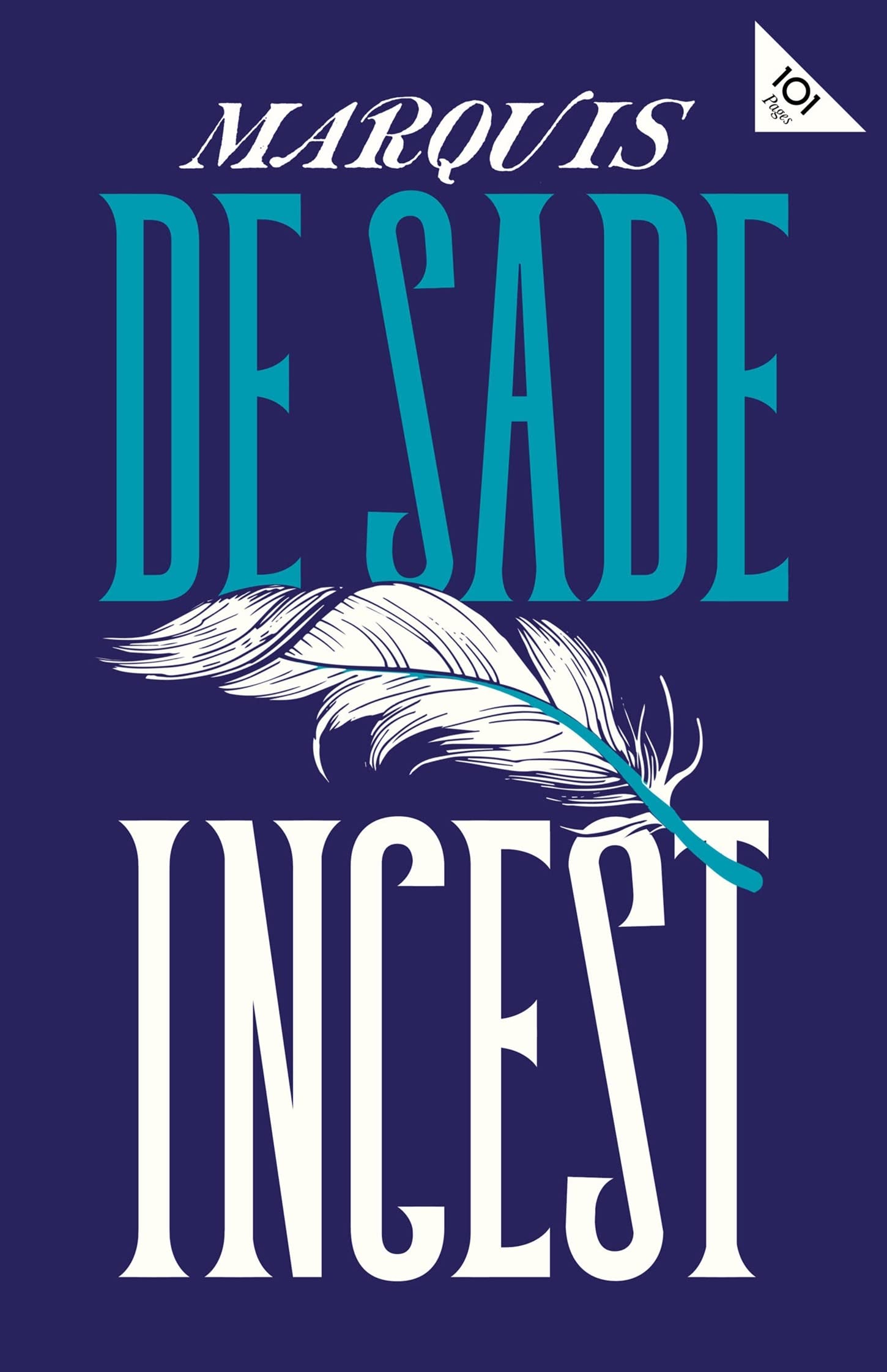 Incest: Marquis de Sade (Alma Classics 101 Pages) Essays & Short Stories