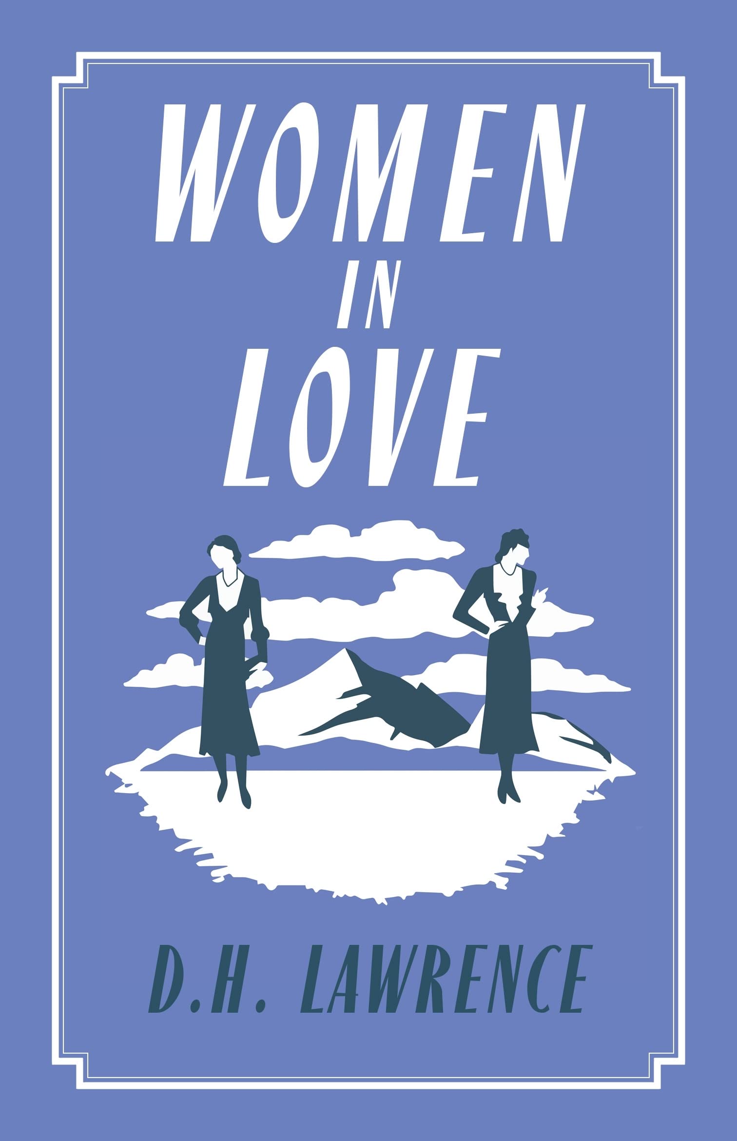 Women in Love: Annotated Edition (Alma Classics Evergreens) Classics