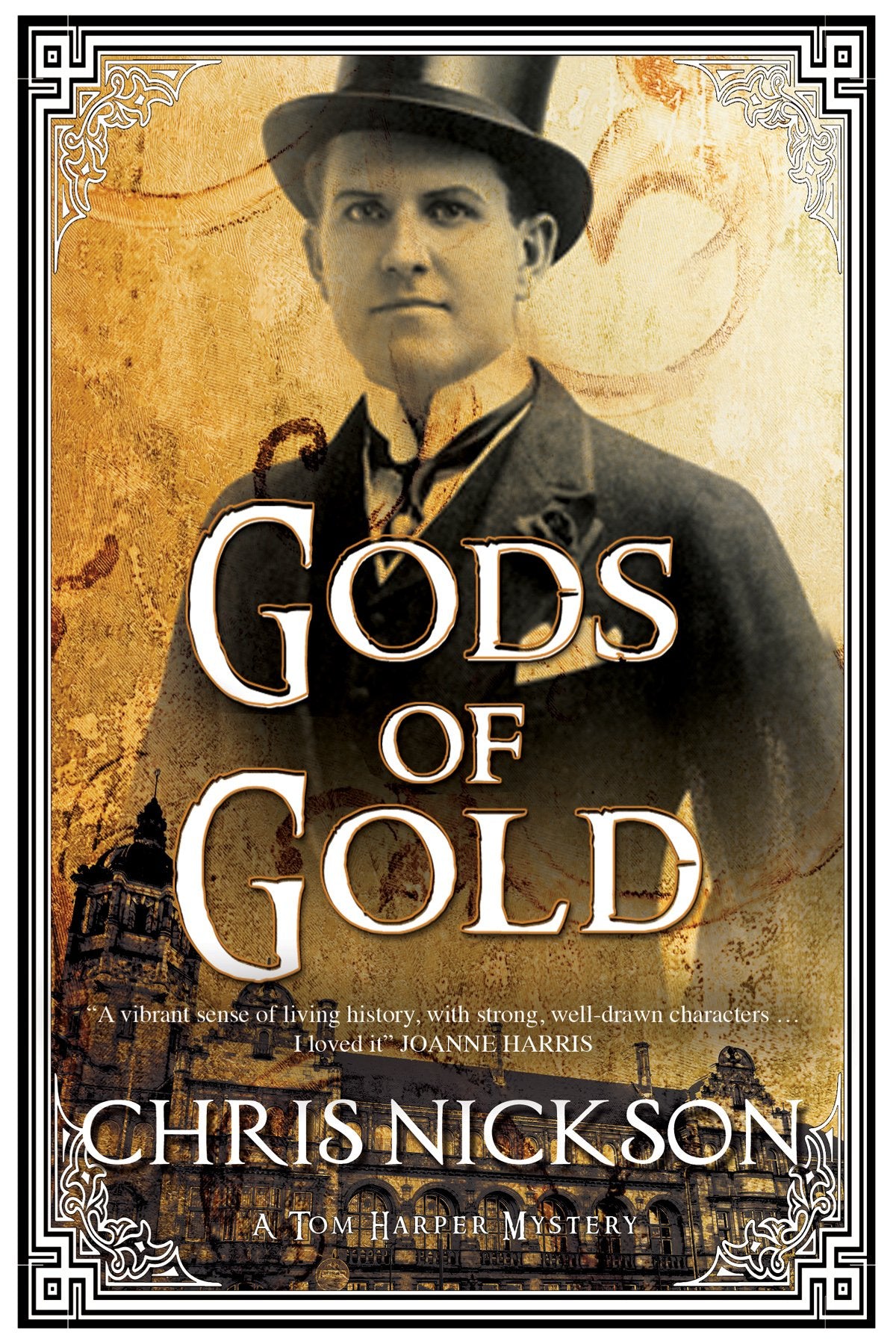 Gods of Gold: A New Police Procedural Series Set in Late Nineteenth Century Leeds (Inspector Tom Harper Mysteries, 1, Band 1) International