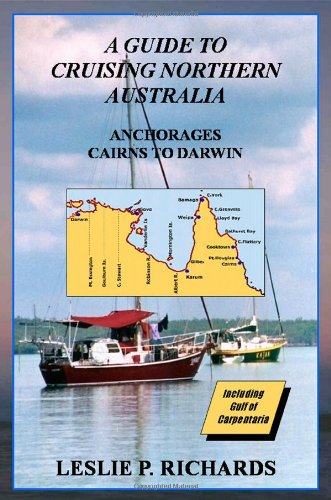 A Guide to Cruising Northern Australia - Cairns to Darwin Leisure, Home & Garden