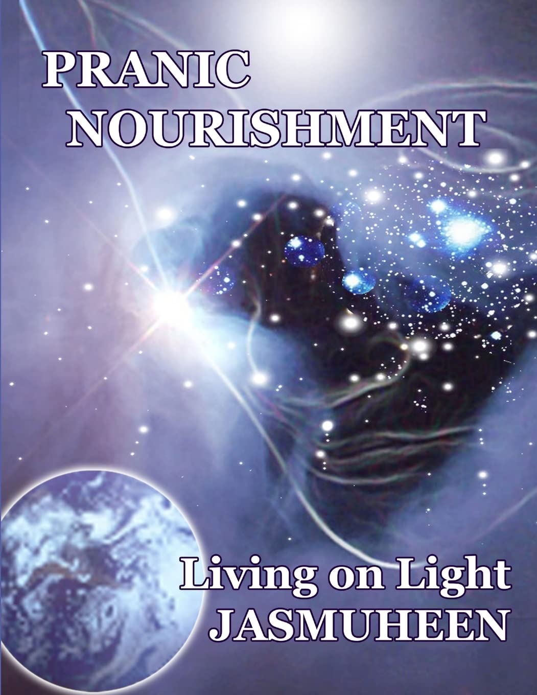 PRANIC NOURISHMENT - Nutrition for the New Millennium - Living on Light Series (Divine Nutrition, Band 1) Health, Nutrition & Fitness