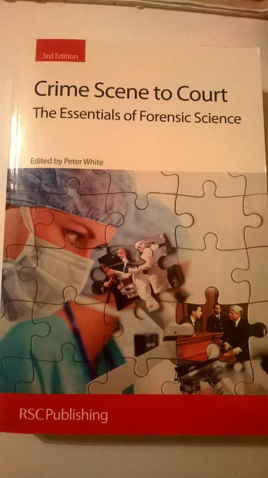 Crime Scene to Court: The Essentials of Forensic Science book