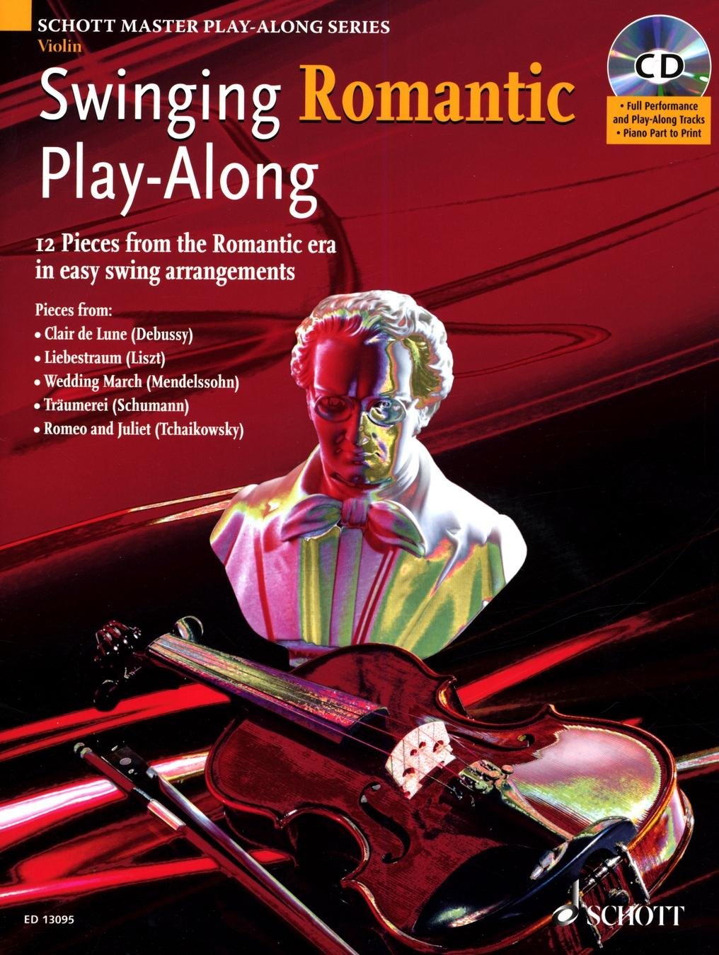 Swinging Romantic Play-Along: For Violin: 12 Pieces from the Romantic Era in Easy Swing Arrangements for Violin (Schott Master Play-along Series) Sheet Music