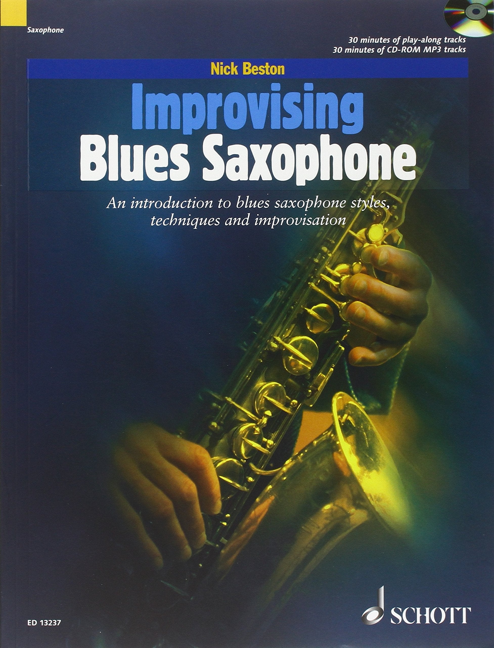 Improvising Blues Saxophone: An Introduction to Blues Saxophone Styles, Techniques and Improvisation. Saxophon. Ausgabe mit CD.: An Introduction to ... for Tenor Saxophone (Schott Pop-Styles) Social Sciences