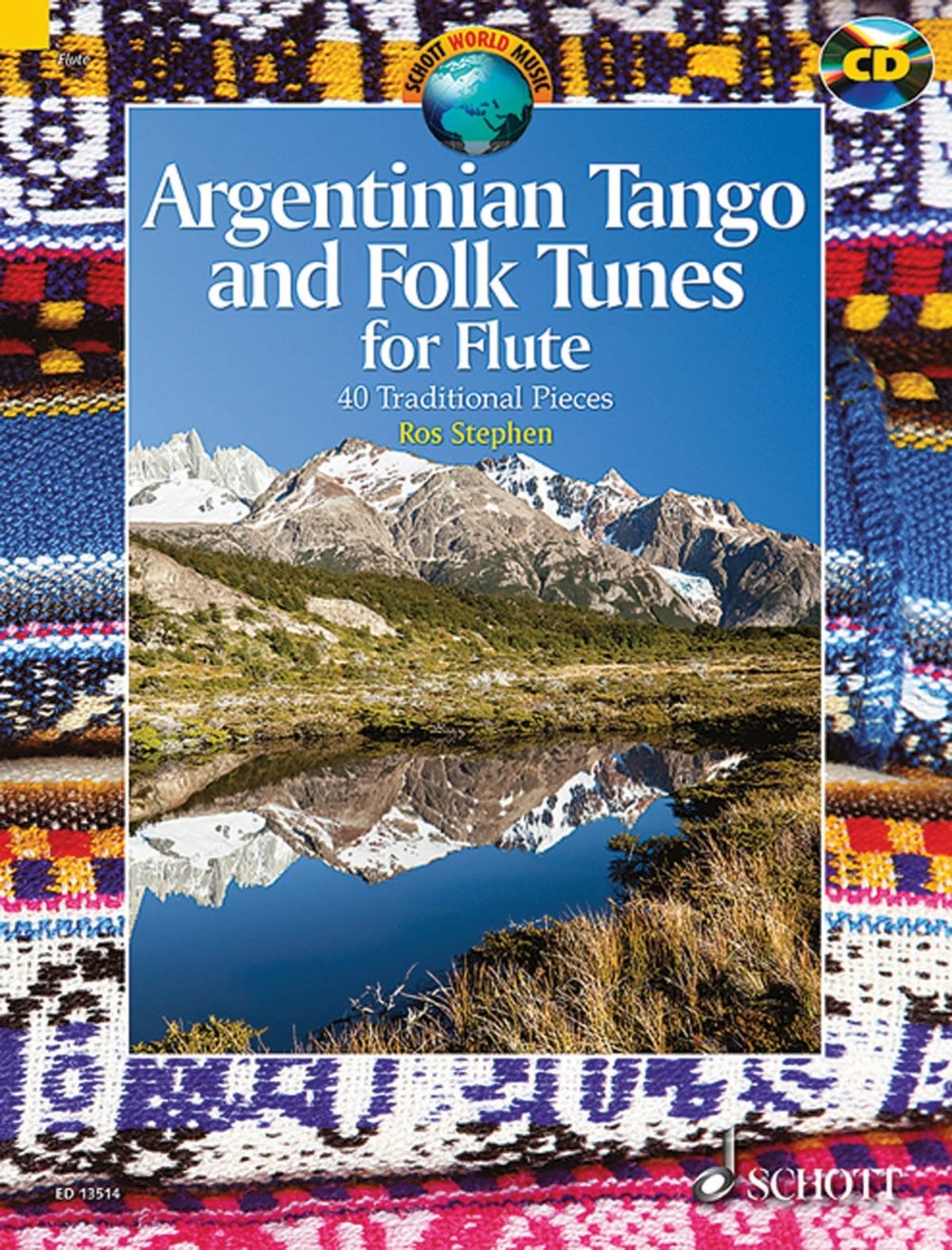 Argentinian Tango and Folk Tunes for Flute: 41 Traditional Pieces. Flöte. Ausgabe mit CD. (Schott World Music) Sheet Music